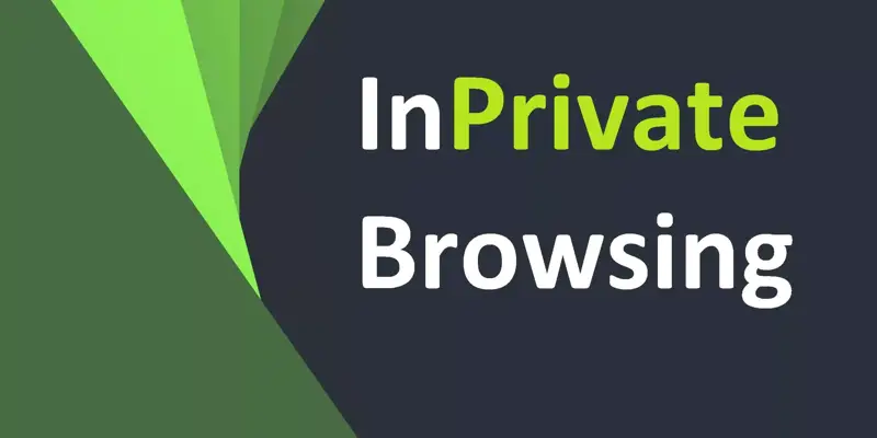 InPrivate Browsing چیست؟ بدون ردپا در مرورگر اینترنت گردی کنید