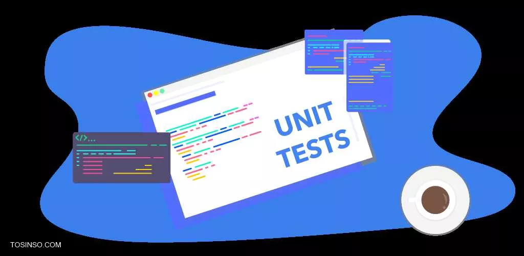 یونیت تست چیست؟ معرفی تست واحد یا Unit Testing به زبان ساده