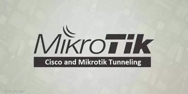 آموزش راه اندازی IPIP Tunnel بین روتر سیسکو و روتر میکروتیک