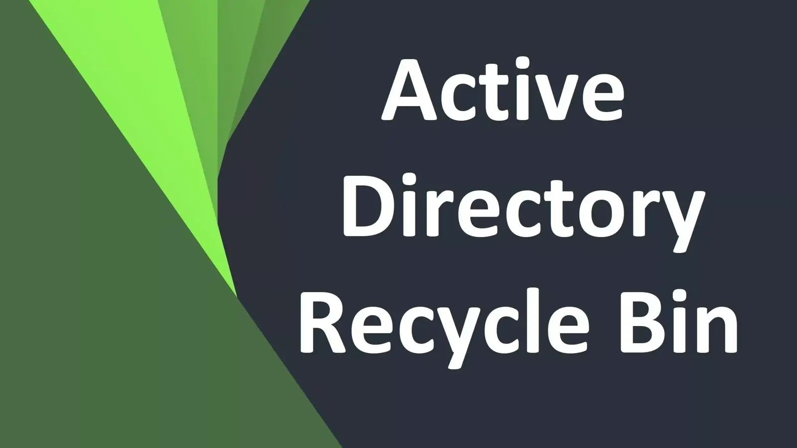 آموزش استفاده از Active Directory Recycle Bin به زبان ساده