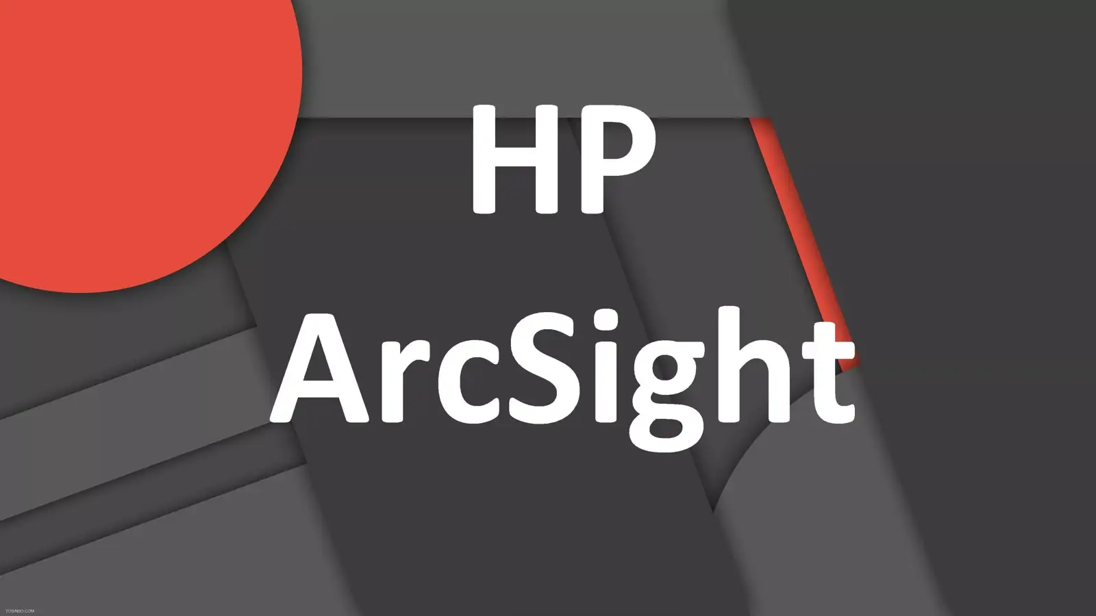 معرفی مزایا و معایب استفاده از HP ArcSight در SIEM سازمان