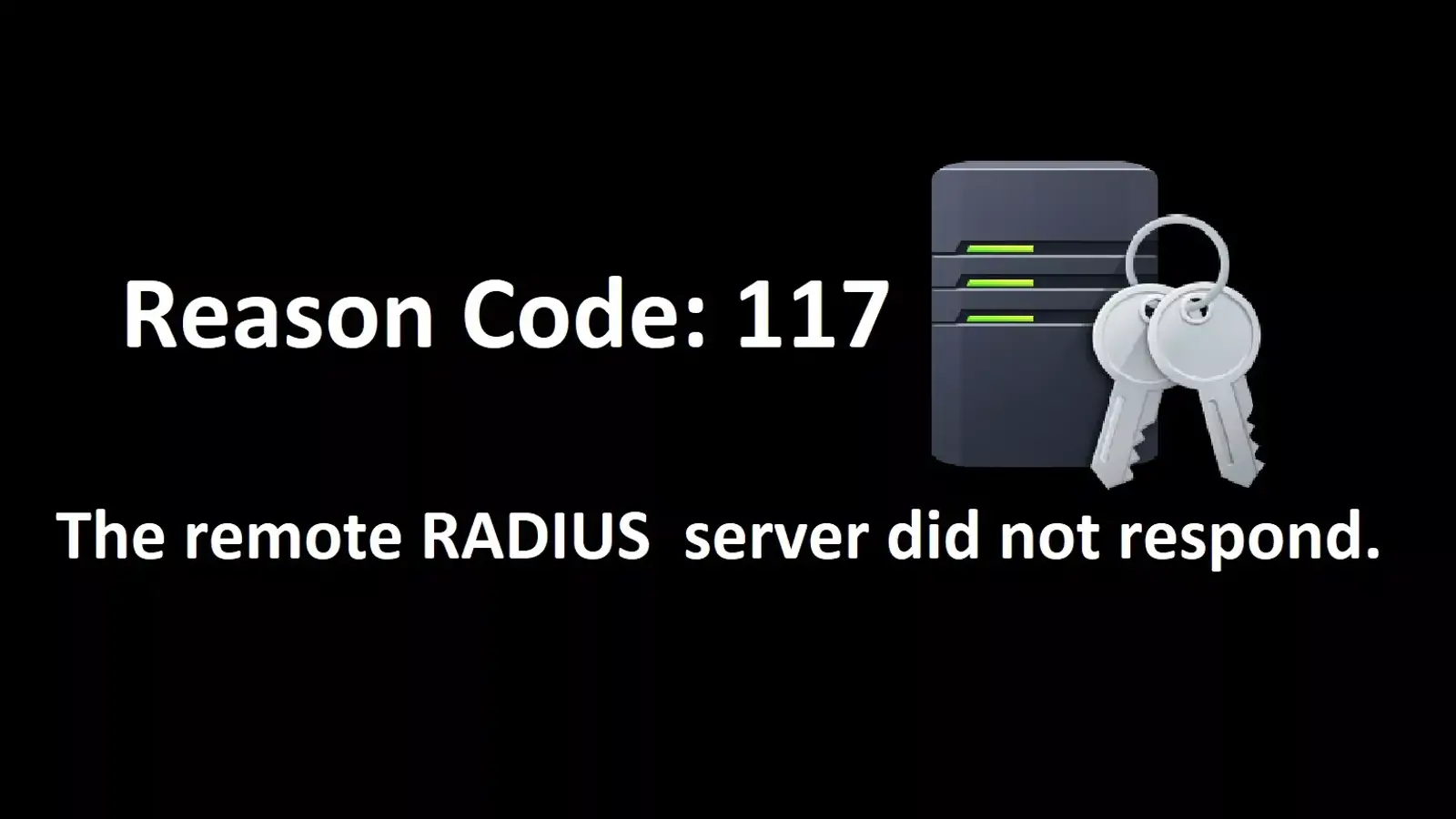 حل مشکل remote RADIUS server did not respond کد خطا : 117