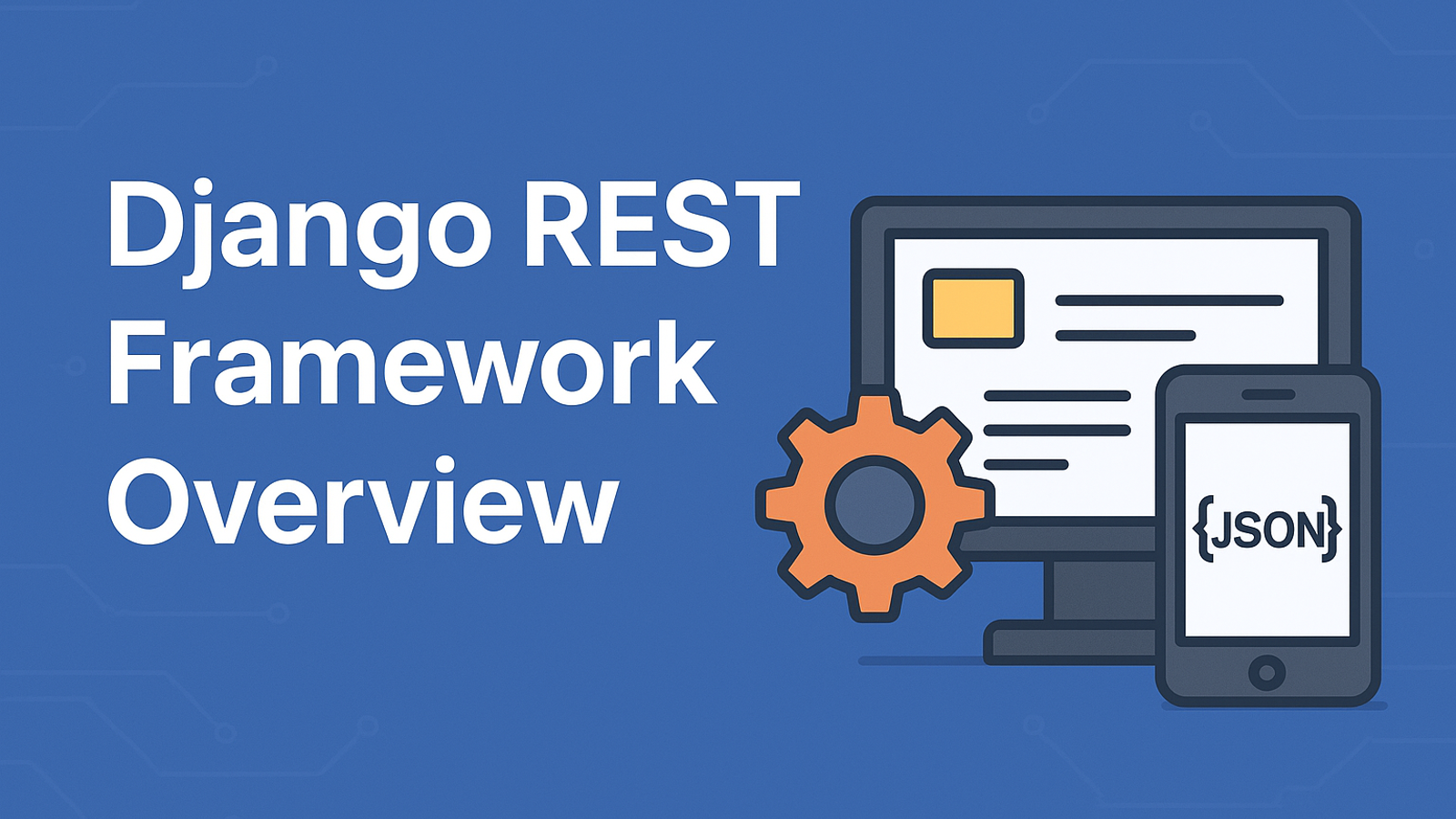 جنگو رست فریمورک (DRF) چیست؟ آشنایی با فریمورک ساخت Api در جنگو