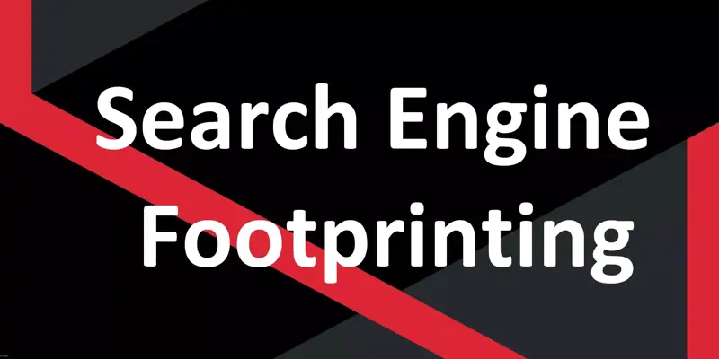 Search Engine Footprinting چیست؟ بدست آوردن اطلاعات نفوذ از گوگل