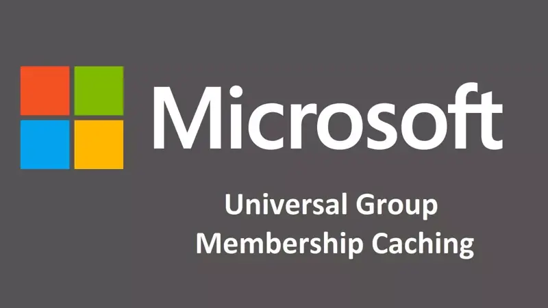 Universal Group Membership Caching  چیست؟ 
