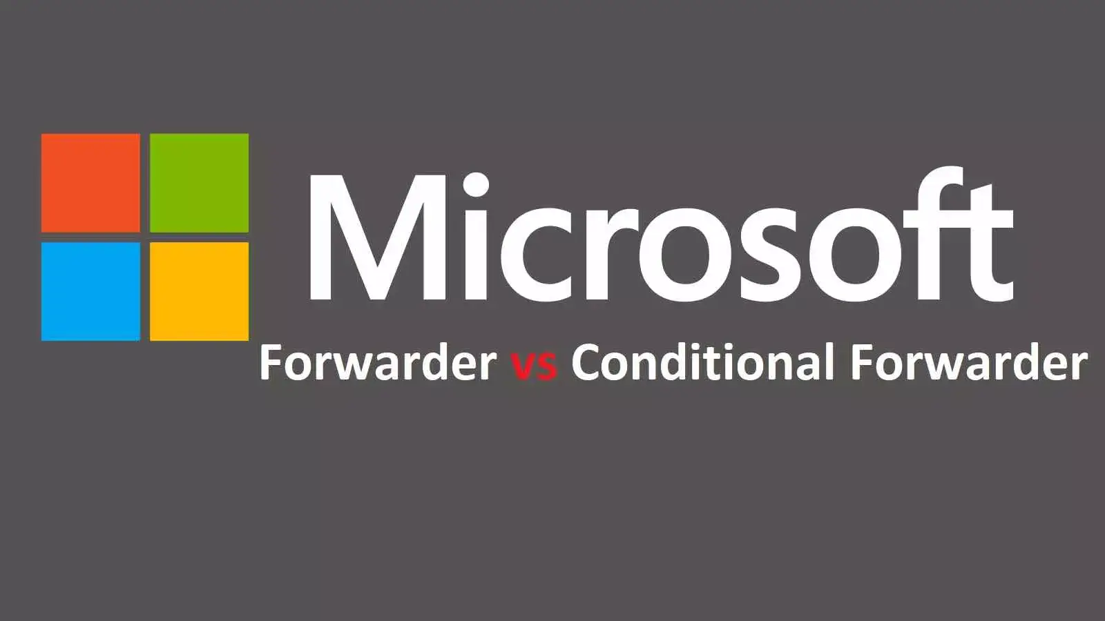 Forwarder چیست؟ Conditional Forwarder چیست؟ و روش پیاده سازی