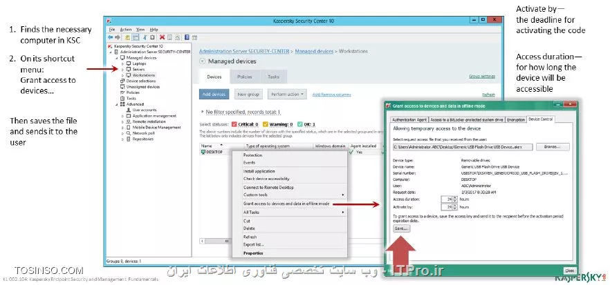 !! تنظیمات دسترسی موقتی به سخت افزارها 
کسپرسکی Endpoint این امکان را می دهد که کاربران بتوانند دسترسی موقتی به دستگاه های مسدود شده داشته باشند ، این فرایند به صورت :

- کاربری نیاز ضروری به یک دستگاه مسدود شده دارد 
- یک درخواست کلید برای کسپرسکی Endpoint برای اینترفیس محلی ارسال می شود 
- ایمیل کلید برای مدیر شبکه ارسال می شود 
- مدیر شبکه درخواست را بررسی می کند و پاسخ می دهد که کاربر می تواند دسترسی به دستگاه داشته باشد 
- کاربر کد را دریافت می کند و وقتی روی دستگاه مورد نظر کلیک کند زمانی برای دسترسی تعیین می شود کاربر نمی تواند زمان را متوقف کند و مدیر شبکه قادر به دسترسی راه دور برای لغو این دسترسی موقت را ندارد ، همچنین شما به عنوان یک مدیر شبکه می توانید برای اینکه تماس های کاربران برای دسترسی به دستگاه های مسدود شده را کاهش دهید می توانید از بخش Device Control چک باکس Allow request for temporary access را بردارید . 
- ارسال یک درخواست 

هنگامی در کسپرسکی Endpoint تب Protection and Control فعال باشد یک منوی میانبر برای دستگاه ها به نام Access to device ایجاد می شود . شما با باز کردن این پنجره می توانید دستگاه هایی که مسدود هستند را مشاهده کنید هنگامی که به دستگاه نیاز دارید می توانید با کلیک روی Get access code اینکار را انجام دهید . و برای اینکه دستگاه اشتباه انتخاب نشود می توانید بر روی بخش For the entire runtime در بخش Currently از این مد استفاده کنید  

نکته : اگر دسترسی به دستگاه ها را مدیر شبکه مسدود کند آنها به رنگ تیره نمایش پیدا می کنند 

دسترسی موقت به صورت پیش فرض بر روی 24 ساعت تنظیم شده است و فرمت کلیدی که توسط مدیر شبکه ارسال می شود به شکل .akey می باشد 

||https://tosinso.com/files/get/6534174c-3037-4fd6-b7c8-8f3d20e0d8c0||

||https://tosinso.com/files/get/a04dfc45-d2c7-4e13-ab26-328d88f3fb7f||

- ساخت کلید فعال سازی 

برای دسترسی موقت به سخت افزارهایی که کاربران نیاز دارند کلیدی ساخته می شود توسط کسپرسکی سرور که مدیر شبکه آن را به کلاینت ها ارجاع می دهد برای این کار در بخش Grant access to devices and data in offline mode ( بر روی لیست کلاینت ها گروه راست کلیک کنید ) فعال سازی شروع می شود . وقتی این پنجره باز شود روی تب Device Conrol سوییچ کنید و روی Brows کلیک کنید و فایل .akey دریافت می شود . حالا مدیر شبکه با انتخاب هر کامپیوتری می تواند دسترسی به کلید را اعمال کند فرمت کلید در زمان دریافت کاربران به صورت .acode می شود . این دسترسی نباید کمتر از یک ساعت و بیشتر از 999 ساعت باشد ، و همانطور که در بالا گفتیم به صورت پیش فرض 24 ساعت است . سپس پیامی برای کاربر اجرا می شود به صورت Active access code که کاربر می تواند با کلیک روی ان کلید را فعال کند . 

||https://tosinso.com/files/get/673fe9e9-c568-4288-8ad3-54ea3ec5a015||

||https://tosinso.com/files/get/a04dfc45-d2c7-4e13-ab26-328d88f3fb7f||

- مانیتورینگ Device Control 

رخداد ها به نام Operation with the device prohibited جمع اوری می شوند و در بخش تب Critical event می توان لاگ های سخت افزار های بلاک شده را مشاهده کرد . همچنین در لاگ Operation with the device allowed  می توان رخداد هایی را مشاهده کرد که نشان دهنده سخت افزار های غیر ممنوعه می باشد . این رکورد ها به صورت پیش فرض به مدت 30 روز نگهداری می شوند . در بخش لاگ Report on Device Control events به صورت عمومی عملکرد دستگاه ها را می توان مشاهده کرد . گزارشی از دستگاه های بلاک شده و غیر بلاک در زمان اتصال و عدم اتصال در اینجا جمع اوری می شوند . 

||https://tosinso.com/files/get/b22dc9a7-e893-44ad-9de7-5fa236a80881||

||https://tosinso.com/files/get/b8884d67-f515-4783-b261-82d24a5880bd||

نویسنده : سید احمد توسلی
منبع : |جزیره امنیت اطلاعات و ارتباطات وب سایت توسینسو::https://tosinso.com/security|
هرگونه نشر و کپی برداری بدون ذکر منبع و نام نویسنده دارای اشکال اخلاقی است


