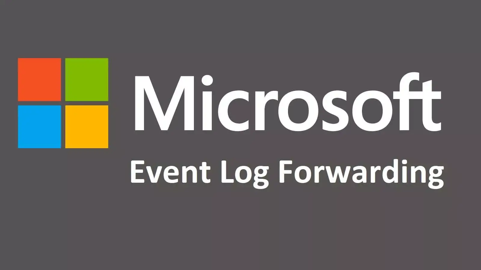 آموزش متمرکز کردن لاگهای شبکه : راه اندازی Event Forwarding دومین