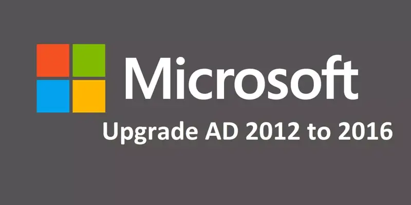 آموزش Upgrade کردن اکتیودایرکتوری 2012 به 2016 در 12 مرحله