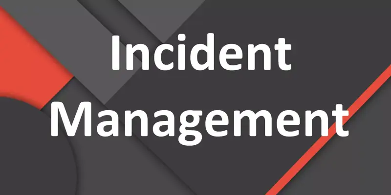 Incident Management چیست؟ آشنایی با مدیریت حادثه در امنیت اطلاعات