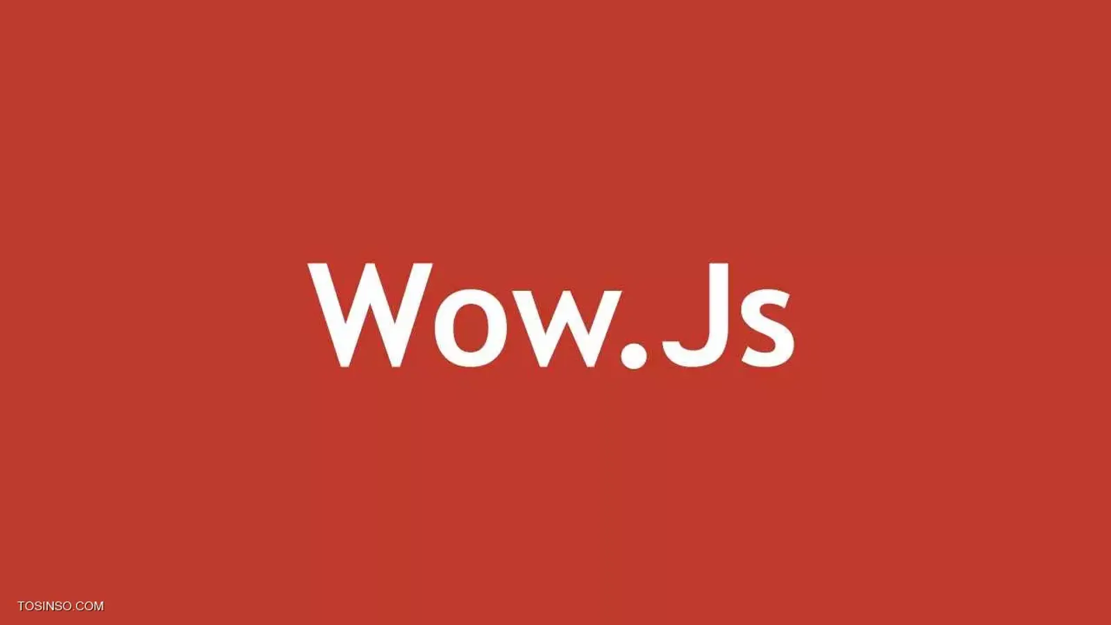 آموزش استفاده از Wow.JS و ایجاد افکت های جذاب در صفحات وب