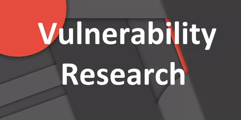 Vulnerability Research چیست؟ آشنایی با مفهوم پژوهش آسیب پذیری