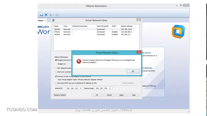 سلام
یه مشکل دارم وقتی میخوام کارت شبکه vmware روی حالت Bridge بذارم ای پیغام رو میده
<ltr>
Cannot change network to bridged: There are no un-bridged host network adapters.
<ltr>
||http://tosinso.com/files/get/72d8a0e4-0f11-43e8-beca-997bbda0aa2e||