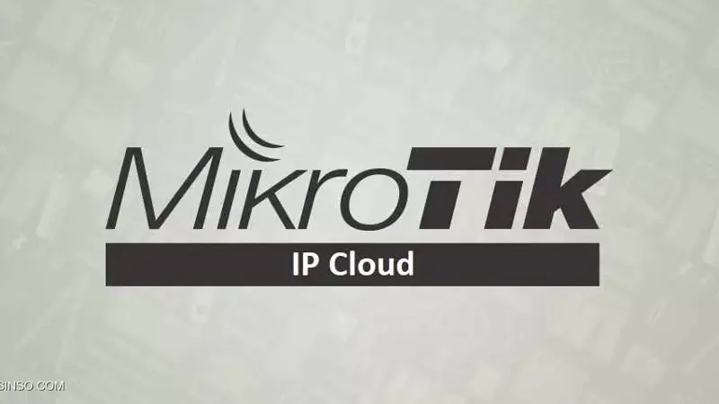 IP Cloud چیست و چه کاری در میکروتیک انجام می دهد؟