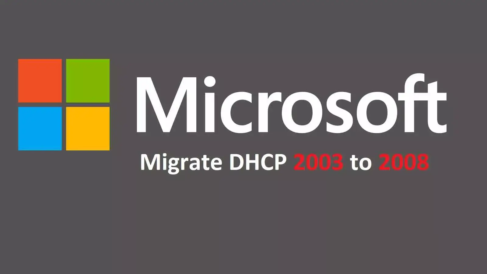 آموزش تبدیل DHCP سرور 2003 به DHCP سرور جدید مایکروسافت در 4 گام