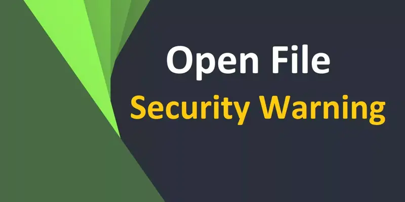آموزش رفع خطای Open File - Security Warning در باز کردن فایل