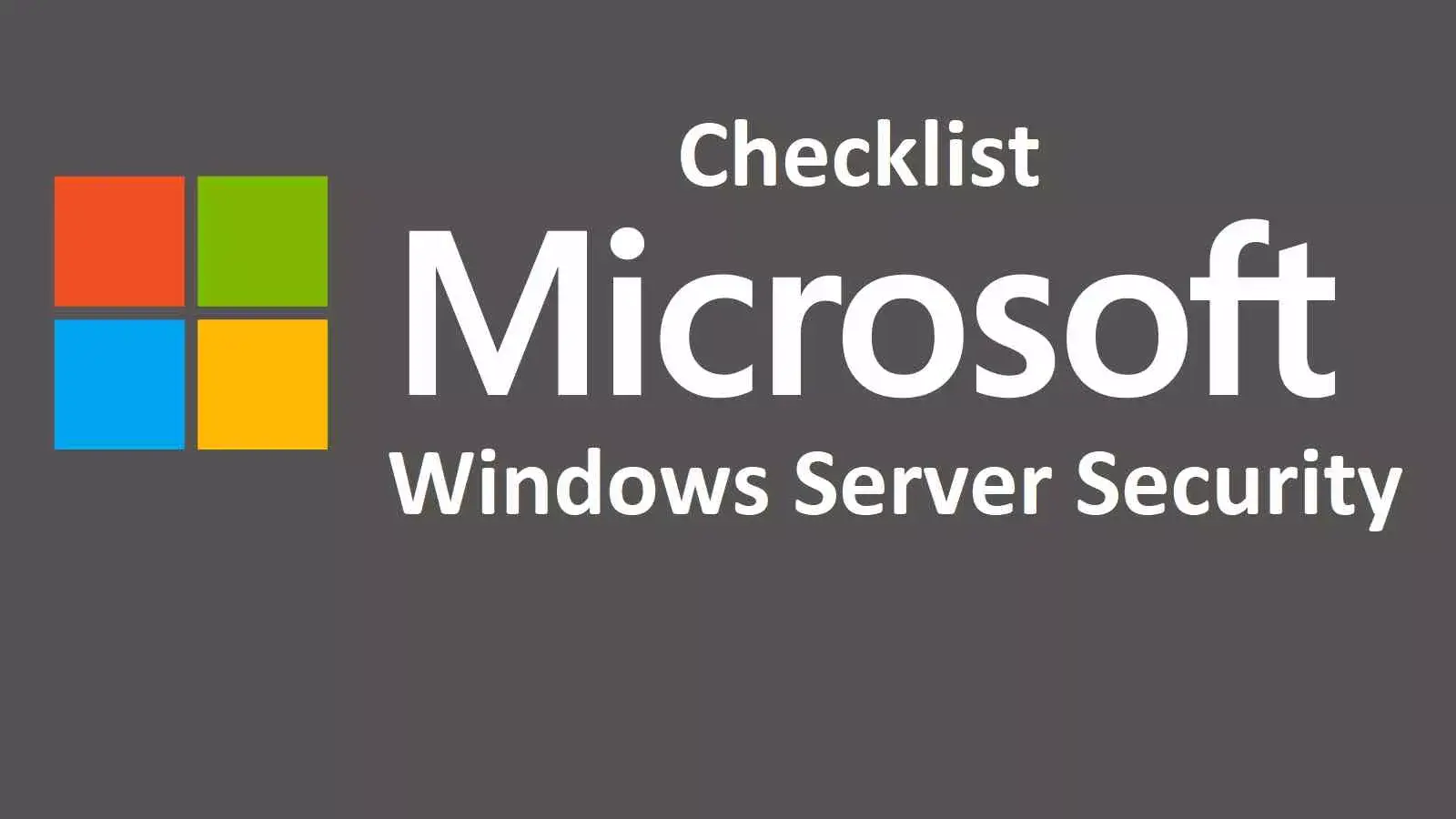 معرفی 84 تنظیم امنیتی در ویندوز  سرور : چک لیست امنیت ویندوز سرور