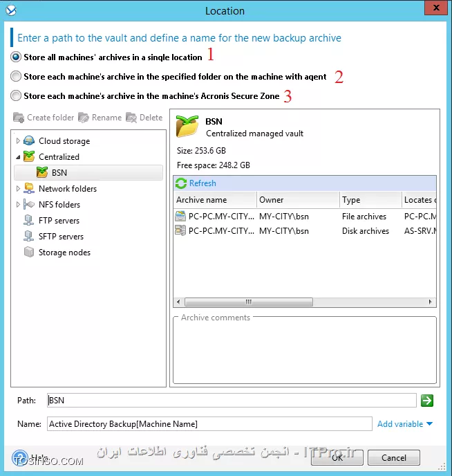 --
! Creating a backup plan
--
بعد از ایجاد مراحل مقدماتی که در آموزشهای قبلی توضیح داده شد نوبت به شروع Backup گیری از Client/Server میرسد.قبل از اینکه شما Backup گیری را شروع کنید باید چند پارامتر را قبل از Backup مشخص کنید. مانند:
*از چه چیزهای Backup بگیرم؟*
شما باید مشخص کنید از چه چیزی می خواهید Backup بگیرید؟ VMها،  Physical Machineها،  سرورها یا کلاینتها؟ از کدام قسمت آنها Backup تهیه کنم؟
*با چه credentials های از ریسورسهای بالا Backup تهیه کنم؟*
شما باید یک User مشخص کنید که مجوز لازم برای Backup از منابع حساس را داشته باشد. علت Fail شدن بیشتر Backup jobها این مورد می باشد.
*بحث Exclusions *
شما باید تصمیم بگیرید چه ایتمهای نباید از آنها Backup گرفته شود؟ (این Option اختیاریه)
*Backupها را کجا ذخیره کنم؟*
یکی از مهمترین پارامترهای که باید در نظر گرفته شود. اهمیت این مورد بیشتر از موارد قبلی می باشد، خیلی از Admin ها در مواقع اضطراری دلشونو خوش این Backup هستش و اگر اسورج این Backup ها بصورت ناپایداری باشد شما در مواقع اضطراری باید دنبال یک معرف قوی باشید که با مدیر عامل آن شرکت یا سازمان حرف بزند که اگر از بخش اینورماتیک اخراج شدید در قسمت های دیگر شما را جذب کنند D:
*Credentials for storage access*
اگر Backupهای شما در Storage node, FTP, SFTP and etc… ذخیر می شود باید یک User در Backup plan معرفی کنید که مجوز دسترسی به آن استورج ها را داشته باشد.
*Backup scheme*
در این پارامتر باید مشخص کنید در چه زمانهای میخواهید از ریسورسها Backup تهیه کنید؟؟؟ تا چه زمانی Backup در Storage باقی بمانند؟؟؟ یا تنظیمات،  کپی کردن یک نسخه از Backupهای گرفته شده در جائی دیگر، و بقیه تنظیمات دیگر
--
قبل از اینکه شما بتوانید از ریسورسهای شبکه Backupی تهیه کنید باید یک برنامه Plan برای Client/Server های خود در Management Server خود ایجاد کنید.
Acronis توصیه می کنه برای هر دسته از کامپیوترها (این دسته می تونه شامل چند صدتا Server باشه یا یک سرور باشه) مثلا: سرورهای FTP یک Plan و سرورهای DC یک Plan وغیره.
این دسته ها را می توانید با ایجاد گروه در Management Server ایجاد کنید و Serverهای مشابه را عضو این گروه ها کنید. و Plan مناسب هر گروه را فقط به آن گروه ربط دهید.
برای ایجاد Plan :
||http://tosinso.com/files/get/27369028-2ca4-4f3b-94d5-cd888f8f9cc7||
گذینه مشخص را کلیک کنید:
||http://tosinso.com/files/get/475c99e8-b327-4bc2-97c2-0ba74ea4726c||
این قسمتها خیلی مهمه همه را یک به یک مرور می کنیم.
! قسمت 1:
--
قسمت اول باید مشخص کنیم از چه چیزهای قصد داریم Backup تهیه کنیم، که برای اینکار لینک Required را کلیک می کنیم:
||http://tosinso.com/files/get/18a0e8ef-ab93-4120-930a-a7b8a5d2d1dc||
در قسمت های بالا که مشخص کردم میتوانید تعین کنید از چه چیزهای قصد Backup گرفتن دارید Disk, Volumes, Files end etc… در قسمت سمت راست هم می توانید تعین کنید که قصد انتخاب ایتمها بصورت مستقیم دارید یا از طریق تعریف Policy؟؟ Policy در این قسمت بدین شکل است که می توانید از ماشینهای انتخابی Profile آنها یا پوشه %windir%..., و  یا دیسکت های Dynamic or fixed و غیره را مشخص کنید. به عکس زیر توجه کنید:
||http://tosinso.com/files/get/1f703a16-b137-4f0b-8a0e-332d3924375c||
 که من قصد انتخاب ایتمها بصورت مستقیم را دارم:
||http://tosinso.com/files/get/790f1c1a-a15e-4a2c-9fc7-765327b6b527||
! قسمت 2:
--
||http://tosinso.com/files/get/98730cd2-9c69-4955-95b7-b533e1bfd9c3||
بعد از انتخاب کردن ایتم های مورد نیاز برای Backup گیری باید مشخص کنید این Backup را کجا ذخیره کنید؟؟ لینک Required را کلیک کنید
||http://tosinso.com/files/get/779440d1-6f9b-4e06-92cc-7fdabbe44b00||
# همه Backup ها (Archive) در یک نقطه مرکزی ذخیره می کند.
# Backup ها را در پوشه ی که مشخص می کنیم بر روی همان ماشین ذخیره می شود.
# Backupها بر روی Acronis Secure Zone که بر روی خود ماشین ساخته شده ذخیره می شود.
که در بالا من گذینه اول را انتخاب و Backupها را بر روی Acronis Storage Node ذخیره می کنم. که بعد از Ok کردن باید Userی که عضو گروه Local Administrators بر روی BSN می باشد وارد کنید.
! قسمت 3:
--
||http://tosinso.com/files/get/57dc483c-5f83-4f6f-b54e-ce749338d796||
بعد از مشخص کردن جائی برای ذخیره کرده اطلاعات Backup باید مشخص کنیم این Backup Plan چگونه از Resource ها Backup بگیرد.
# این قسمت را بعدا مفصل توضیح میدم.
# زمان بندی کردن دفعات Backup گیری می باشد.
# تنظیم کردن قابلیت Cleanup. این قابلیت در فواصلی که ما در اینجا مشخص می کنیم Backup ها را پاک می کند. برای بهینه سازی در مصرف فضای ذخیره سازی این کار انجام میشه.
# با تنظیم کردن این قابلیت می توانیم از Backup گرفته شده یک نسخه دیگر تهیه کنیم و آن را در جائی دیگر ذخیره کنیم. در سازمانهای خیلی بزرک Backupها هیچ وقت پاک نمی شود بلکه در جائی به نام off-site بر روی Tape library ذخیره می شود. شما می توانید off-site خود را در قسمت شماره 8 تنظیم کنید.
# نوع Backup را مشخص می کنیم.Full or incremental.
# Validate یا اعتبارسنجی کردن Backupهای گرفته شده در این قسمت تنظیم میشه. که این پروسه بر روی اخرین Full Backup گرفته شده تنظیم شده. 
! قسمت 4: 
--
||http://tosinso.com/files/get/0446f4d3-6d02-4251-b4da-bd0ec0d95d74||
در این قسمت می توانیم اسمی برای این Backup Plan همراه توضیحاتی بنویسیم.
قسمت Backup Option را در جلسه بعدی توضیح میدم.
شما بوسیله Plan’s Credentials می توانید برای اجرای این Backup plan یک User-Pass درست کنید که با مجوز این User-pass اجرا شود. بصورت پیش فرض قرار دهید.
بعد از تنظیم کل پارمتراها Ok کنید.
||http://tosinso.com/files/get/1558c4b0-e284-4c7b-a407-14a536509db7||
طبق زمان بندی که شما انجام می دهید این Plan اجرا می شود. در بالای Plan چندین گذینه وجود دارد. که واضح هستن کاربردشون چیه مثلا Clone یک کپی کامل مانند Plan قبلی ایجاد می کند. گذینه Export از تنظیمات این Plan یک فایل XML ایجاد می کند که بر روی Acronis Backup Advanced های دیگر می توانید Import کنید.
! Backup Schemes
--
در هنگام ایجاد Backup plan شما قسمتی به نام Backup Schemes دارید که شامل چند گذینه می باشد:
<ltr>
•	Simple
•	Grandfather-father-son
•	Custom
•	Tower of Hanoi
•	Manual Start 
•	Initial seeding
<ltr>
حوصله بذارید اینا رو با هم یاد بگیریم...... 
! Simple
شما با انتخاب این گذینه بصورت ساده باید مشخص کنید کی و چه اوقاتی قصد Backup گیری را دارید. 
بقیه پارامتراها بصورت اختیاری می باشد.
||http://tosinso.com/files/get/ee5c8971-c683-4ebd-82d1-04adc1979f47||
پارامترهای بالا واضح ، ساده و نیاز به توضیح خاصی ندارن.
قسمت Schedule باید مشخص کنید چه زمانی قصد Backupگیری دارید؟ قسمت Retention rules باید مشخص کنید این Backup تا کی در Storage باقی بماند؟ که من  بصورت دائمی ست کردم (Backup حذف نشود). و بقیه پارامترها که بدیهی و ساده هستن...
! Grandfather-Father-Son scheme
پدربزرگ، پدر و فرزند!!! 
یک روش و یک نوع متد Backup گیری می باشد که پارامترهای خاص خودشو داره
در یک نگاه اگر بخواهیم این روش را توضیح بدیم:
به روز فرزند گفته می شود، به هفته پدر گفته می شود و به ماه پدربزرگ. که روزهای خاصی را برای Backup گیری تعریف می کند. و همچنین تنظیمات retention periods
اجازه بدید فرض کنیم شما قصد دارید بصورت مرتب روزانه (D) و هفته گی (W) و ماهیانه (M) از منابع خود Backup تهیه کنید. جدول زیر زمان بندی این روش در دو ماه، را نشان می دهد:
||http://tosinso.com/files/get/00eb5b8c-6dde-4b8b-b180-32c3fe844187||
Backup های روزانه در روزهای کاری به جز جمعه اجرا میشود. و Backup های ماهیانه در اخرین جمعه ماه اجرا می شود. و Backup های هفتگی در روزهای جمعه بجز آخرین جمعه ماه اجرا می شود.
و اما پارامترهای این روش. وقتی شما این متد را انتخاب می کنید پارامترهای زیر ظاهر می شوند:
||http://tosinso.com/files/get/3f85dc8b-3d45-4663-857d-b5dc3e4566c1||
# باید تعیین کنید Backup گیری در چه ساعتی شروع شود؟ این ساعت، زمان اجرای Backup های (D), (W) and (M) می باشد. 
# روزهای که Backup های (D) اجرا میشوند را مشخص می کنیم. که روزهای کاری ما در ایران هستن.
# روزی که Backup های (W) and (M) اجرا می شوند را مشخص میکنیم. ( در تنظیم بالا هر چهارشنبه هفته ما یک Backup هفتگی و در آخرین چهارشنبه ماه یک بکآپ (M) می توانیم داشته باشیم.
# مدت زمانی که Backup های D, W and M در Storage باقی بمانند را مشخص می کنیم. که در بالا تنظیم کردم که Backup های روزانه 5 روز در database باقی بمانند و Backup های هفتگی 7 روز و Backup های ماهیانه بصورت دائم باقی بمانند.
# در این قسمت نوع Backup گیری را مشخص می کنیم؟ که دو گذینه داریم: 1-Always Full که همیشه از منابع بصورت Full بکاپ تهیه می کند و گذینه دوم 2-full/incremental/differential که بکاپ ماهیانه بصورت Full و بکاپ هفتگی بصورت Differential و بکاپ Incremental بصورت روزانه استفاده می شود.
و بقیه پارمتراها ساده و اختیاری هستن.....
*سوال:*
شما یک مشاور مالی هستید که بصورت پاره وقت در روزهای 4 شنبه و 5 شنبه در یکی از سازمانها مشغول به کار هستید. شما در این روزها اسناد مالی، بیانه ها و اطلاعات دیگر را در اسناد خود ایجاد و ویرایش می کنید. 
شما  نامه ای به تیم Backup گیری سازمان ارسال می کنید ( درکشورهای دیگر سازمانهای بزرگ  برای هر پروسه مهم در شبکه یک تیم بزرگ دارد  بگذریم که توی ایران یک ادمین باید پرینترها را تعمیر کند و مواظب شبکه و سرویسهای آن باشد و هم موبایلهای بقیه را تنظیم و کانکش مورد نظر را روی آنها ایجاد کند. بعللله) مبنی بر اینکه تمام تعقیراتی که در یک روز ایجاد می شود Backup گرفته شود و همچنین  تعقیراتی که در طول هفته اتفاق می افتد. و روز آخر هر ماه یک Full بکاپ از اسناد خود تهیه کنند. و همچنین بتواند به اطلاعات خود در 6 ماه قبلی دسترسی داشته باشد. 
الان ما توسط متد grandfather-father-son چگونه می توانیم سناریوی بالا را به نحوه احسنت انجام دهیم؟؟؟
خودتون حلش کنید.
! Custom
این یک متد کاملا Customize شده می باشد و می توانید یک زمان بندی ایجاد کنید که بر اساس شرایط خاصی اینPlan اجرا شود....
و اما پارامترهای این متد:
||http://tosinso.com/files/get/3eb5af6a-38e9-4f6d-91e4-2d2aa48b6b24||
# باید مشخص کنیم بکاپ های Full/incremental/differential کی و تحت چه شرایطی اجرا شوند. این شرایط را در قسمت زمانبندی در Acronis backup advanced توضیح میدم.
# مشخص کردن روز و ساعت اجرا شدن این Plan.
# شرایطی را مشخص می کنیم که این Plan تحت یک زمانبندی مشخص و طبق این شرایط اجرا شود.
# این قسمت شامل چند گذینه می باشد برای خلاص شدن از Backup های قدیمی. گذینه   Using retention rules باعث تعریف یک فرجه زمانی برای پاک سازی Backup های قدیمی می باشد و گذینه When there is insufficient space while backing up این گذینه در هنگام اجرای Plan و در هنگامی که فضای اضافی برای ذخیره Backup ها وجود نداشته باشد Backup های قدیمی همراه با Backup های متعلق به آن را پاک سازی می کند.
وبقیه پارامترها ساده و اسان می باشد. فقط  بوسیله گذینه Convert to virtual می توانید از Backup گرفته شده ، آن را تبدیل به یک VM کنید و آن را در Hypervisor مورد نظر منتقل کنید . در اینباره مقالات زیادی در انجمن می توانید پیدا کنید. همچنین برنامه Symantec Backup Exec هم چنین قابلیتی دارد .
نکته: پروسه Clean up در صورتی آخرین Full Backup را پاکسازی می کند که پروسه جاری در حال ایجاد یک Full backup می باشد. اگر پروسه در حال یجاد یک Incremental  یا differential باشد Plan را توسط خطای مبنی بر عدم وجود فضای کافی برای ذخیره کردن Backup متوقف می کند. 
*سناریو:*
می خواهیم توسط همین متد یک بکاپ روزانه، هفتگی و ماهیانه داشته باشیم همراه یک Clean Up برای پاک سازی Backupهای قدیمی. پس تنظیمات بدین صورت می باشد:
||http://tosinso.com/files/get/59679437-3e6c-4931-a2c5-ea6376a358b8||
--
ادامه دارد....

موفق و پیروز باشید. 

نویسنده: احمد جهلولی 
منبع: |جزیره راهکارهای ذخیره سازی اطلاعات وب سایت توسینسو ::https://tosinso.com/virtualization|
نشر و کپی برداری، صرفاً با ذکر نام نویسنده و منبع مجاز می باشد. 