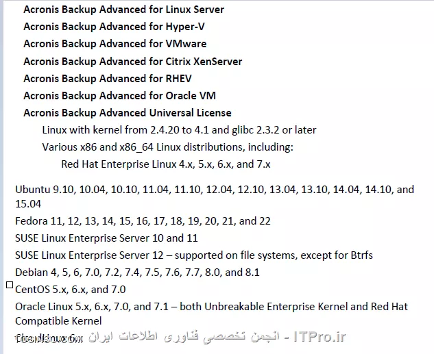 در ادامه بحث Backup گیری در خدمت شما دوستان عزیز هستیم.در این اینجا قصد دارم مباحث و عملکرد Acronis Backup Advanced را در شبکه های امروزی را بصورت چند آموزش از نصب آن تا دیگر ویژگی های آن را آموزش دهم.کلا  علاوه بر Acronis true image دو نسخه دیگر مخصوص همین کمپانی برای بک اپ گیری وجود دارد:
<ltr>
* Acronis backup
* Acronis backup advanced
<ltr>
گذینه اول برای استفاده بر روی یک Node ایجاد شده و تمام نیازهای که برای بک اپ گیری به آن نیاز داریم را براورده می کند. ولی گذینه دوم بصورت Server/Client می باشد بدینصورت که شما کنسول مدیریتی آن را نصب می کنید و Components های آن را از یک نقطه مرکزی بر روی سرور و کلاینتها Deploy می کند.ویژگی های این دو نسخه را در جداول زیر ببنید
||http://tosinso.com/files/get/f1c867f0-21f7-411e-a02e-84a6e62be172||
||http://tosinso.com/files/get/a304cbb7-6a96-4f17-bfaa-626c15243b28||

!اجزای Acronis backup advanced :
--
 Agent for windows:
مثل هر برنامه ی دیگر مانند Backup Exec این برنامه برای Backup گیری کلاینتها و سرورها باید Agent مخصوص آن بر روی آن Node نصب شود. وقتی Agent را بر روی آن Node نصب کنید می توانید کارهای زیر را انجام دهید:
<ltr>
•	Disk Backup
•	File Backup
•	Conversion to a virtual machine
•	Disk Management
<ltr>
Agent for Linux :
مانند مورد قبلی می باشد. وقتی Agent را بر روی آن Node نصب کنید می توانید کارهای زیر را انجام دهید:
<ltr>
•	Disk Backup
•	File Backup
•	Conversion to a virtual machine
<ltr>
Agent for VMware:
Acronis backup advanced را قادر می سازد بدون نصب Agent بر روی  Guest از VM بک اپ تهیه کنید و آن را ریکاور کنید. این روش به agent-less backup or backup at a hypervisor level معروفه.

Agent for Hyper-V :
دقیقا مانند مورد قبلی می باشد.

Agent for Exchange:
بوسیله Agent فوق می توانید از Database and Mailbox اکسچنج بک آپ تهیه کنید و در مواقع اضطراری آنها را ریکاور کنید.این Agent از VSS خود ویندوز برای پروسه Backupگیری استفاده می کند.خیلی خیلی تاکید می کنم به مبحث VSS ویندوز و روش کار آن تسلط پیدا کنید. این امر برای هر Administrator الازمی و مهم می باشد. برای اطلاع بیشتر لینک زیر را مطالعه کنید:
<c#>
https://technet.microsoft.com/en-us/library/ee923636(v=ws.10).aspx
<c#>

Agent for SQL:
با نصب Agent بالا می توانید از دیتابیس SQL به دوصورت Backup تهیه کنید:
<ltr>
•	single-pass dis
•	application backups
<ltr>
این Agent نیز مانند Agent for Exchange از Microsoft VSS استفاده می کند. در نتیجه Logهای SQL بعد از اتمام Backup پاک می کند. (این قابلیت قابل تنظیمه)

Agent for Active Directory:
مانند دو Agent قبلی می باشد که باز هم از Microsoft VSS استفاده می کند.

Management Server:
یک سرور مرکزی می باشد که می تواند تمام عملیات Backupگیری و Recovery را از یک نقطه هندل کند.

Storage Node:
هدف ایجاد این رل ایجاد یک نقطه مرکزی برای ذخیره سازی Backupهای گرفته شده توسط Acronis backup advanced می باشد. استفاده از این قابلیت باعث انعطاف پذیری و پایداری در ذخیره سازی Backupها می شود و یکی از مهمترین عملکرد این قابلیت استفاده از deduplication of backups می باشد.این قابلیت می تواند از طریق Management Server مدیریت شود.

Components for Remote Installation:
Packageهای وجود دارد که باید بر روی Remote Machine نصب شود. این Package ها می توانند از طرق کنسول اکرونیس بصورت Local یا بوسیله Management Server بر روی Client/Server  نصب شود.

PXE Server:
شما بوسیله این قابلیت می توانید Client/Server را از طریق شبکه با Acronis Bootable Media بوت کنید و Take مورد نظر خود را انجام دهید.
 Acronis Wake-on-LAN Proxy:
شما با این قابلیت می توانید از Client/Serverهای که در Subnetهای دیگر (شبکه های دیگر) وجود دارند Backup تهیه کنید و در موارد اضطراری آنها را Recover کنید.

Management Console :
شما بوسیله این ابزار می توانید به Management Server یا هر Client/Serverی که Agent روی آن نصب شده دسترسی داشته باشید. برای این کامپوننت دو توزیع وجود دارد یکی برای پلتفرم Windowsی و یکی برای پلتفرمهای Linuxی.
توزیع لینوکس دو عیب عمده دارد:
<ltr>
•	Remote installation of Acronis Backup components is not available.
•	The Active Directory-related features, such as browsing the AD, are not available.
<ltr>
کمپانی اکرونیس توصیه می کند از توزیع Windows استفاده شود.

Bootable Media Builder :
همانطور که قبلا در آموزشهای Acronis true image اشاره کردم شما بوسیله این قابلیت می توانید یک Media ایجاد کنید و Client/Server را با این مدیا boot کنید.

License Server :
شما بوسیله این سرویس می توانید کلیدهای فعال سازی را بر عهده یک سرور بگذارید و این سرور می تواند فعال سازی این محصول را به نحوه احسنت انجام دهد. در بخش بعدی توضیح میدم که اگر این سرور در شبکه نباشد همه Agentهای که بر روی Client/Server نصب می شود از کار می افتد.شما می توانید این سرور را با خود Management Server نصب کنید یا بر روی یک Member Server.

Management Web-base:
شما با فعال کردن این قابلیت در حین نصب Acronis backup advanced کاربران را قادر می سازید که بوسیله یک web browser به Acronis backup advanced وصل شوند و کامپوننت لازم را بر روی client/server خود نصب کنند.
اینم از اجزای Acronis backup advanced

! Licensing
--
در این قسمت لازم می بینم درباره Licenseهای این محصول توضیحاتی بدم (گرچه در ایران این بحث مهمی نیست و خیلی از ما این بحث را نادیده میگیریم، ولی کار نادرست و غلطی می باشد. پروسه Backupگیری پروسه مهم و حیاتی می باشد شما حسابشو بکنید اگر بحث License را نادیده بگیریم می تواند در این پروسه اختلاتی  بوجود آورد و کل ارزش واطلاعات آن سازمان  از بین می رود)
بصورت خلاصه: وقتی شما یک agent را بر روی client/server نصب می کنید در مراحل نصب از شما Active key درخواست می کند که می توانید این پروسه را دستی یا بوسیله License Server بصورت اتومات  انجام دهید.
*در شرایط زیر شما مجبور نیستید در حین نصب Agent بر روی client/server لایسنی وارد کنید:*
•	استفاده از محصول بصورت آزمایشی. Try mode
•	وقتی نرم افزار را فقط برای Cloud Backup نصب کنید. این روش نیازی به لایسنس ندارید بلکه باید یک اشتراک یا یک Account در Acronis بسازید و فایلهای Backup را در سرورهای Acronis ذخیره کنید.
•	وقتی Agent for VMware را بر روی ESXI نصب می کنید لازم نیست لایسنی وارد کنید. وقتی برای اولین بار قصد دارید که از Guest یک Backup تهیه کنید باید لایسنس وارد کنید.
نکته : وقتی Agentی را بر روی Client/Server نصب می کنید با استارت شدن سرویس Agent به License Server وصل می شود و بعد از آن هر 5 روز یکبار به License Server وصل می شود. Agent بدون License Server می تواند تا 60 روز به کار خود ادامه دهد در غیر اینصورت عملکرد Agent متوقف می شود. این مسئله هم برای وقتی که License معتبری برای Agent وجود نداشته باشد صدق می کند.
این سناریو را با دقت بخوانید:
||http://tosinso.com/files/get/a5e19afc-e108-420a-ad8f-3124cd94a0ed||
نکته : هرAgent for VMware and Agent for Hyper-V بر روی Host نصب و فعال می شود، که با نصب این ایجنت می توانید تا بی نهایت از VM های درون Host بک اپ تهیه کنید. 
نکته: بعضی از سازمانها Agent مخصوص آن سرویس مانند AD, Exchange or SQL را بر روی Guest System نصب می کنند (برای استفاده از قابلیت GRT)  که علاوه بر Agent for vmware and hyper-v باید برای این نوع ایجنتها هم لایسنس تهیه کنید.
جدول زیر تعیین میکند برای چه سرویسهای که مجازی سازی ارائه می دهد باید لایسنس تهیه کنید:
||http://tosinso.com/files/get/5666c041-0fb7-4fbb-add1-d40262e6acc7||

! سیستم عاملهای که Acronis برای اجزای Acronis Backup Advanced پشتیبانی می کند:
--
 سیستم عاملهای پشتیبانی شده برای Agent for Windows
||http://tosinso.com/files/get/a7e888cc-c990-4414-bda1-d66b98d642f9||
سیستم عاملهای پشتیبانی شده برای Acronis backup advanced for PC
||http://tosinso.com/files/get/0b96f0cc-13d0-4e4b-81aa-eef869bc682d||
سیستم عاملهای پشتیبانی شده برای Agent for exchange
||http://tosinso.com/files/get/cf42f35d-aa29-4e9c-8ba8-011d1a656f40||
سیستم عاملهای پشتیبانی شده برای Agent for SQL
||http://tosinso.com/files/get/1c2f350c-5dae-4b80-8beb-a48883667b26||
سیستم عاملهای پشتیبانی شده برای Agent for Active Directory
||http://tosinso.com/files/get/eb132799-9633-49d3-8e08-f27ea8a38116||
سیستم عاملهای پشتیبانی شده برای Agent for Linux
||http://tosinso.com/files/get/77af9159-0595-498c-81ae-9c9135674b22||
سیستم عاملهای پشتیبانی شده برای Agent for Hyper-V
||http://tosinso.com/files/get/256014fa-f05c-4221-9f73-252b452746ee||
سیستم عاملهای پشتیبانی شده برای Agent for VMware
||http://tosinso.com/files/get/a68a29c5-2c80-4508-a32d-003f5b3df7f6||
سیستم عاملهای که برای نصب Acronis Backup Management Server, Acronis License Server, Acronis Backup Storage Node  پشتیبانی می شود
||http://tosinso.com/files/get/390802fe-f2be-436a-8a5a-79e7b2fab595||
سیستم عاملهای که برای Management Console پشتیبانی می شود
||http://tosinso.com/files/get/390802fe-f2be-436a-8a5a-79e7b2fab595||

! System requirements
--
||http://tosinso.com/files/get/f8dc9963-00b0-4148-8e85-244498e909fe||
||http://tosinso.com/files/get/a1c6c41d-99fe-4b0d-b5ee-1311bce6b265||

! User Right برای اجرای سرویسهای Acronis Backup Advanced 
--
بیشتر برنامه های Backupگیری یا حتی بعضی از برنامه های Windowsی  از این قائده مستثنا نیستن. قضیه از این قراره که بعضی از سرویسهای Acronis backup advanced مانند Acronis Backup agents, Acronis Backup Management Server, and Acronis Backup Storage Node وقتی بر روی کامپیوتری نصب می شوند باید سرویسهای خود را در آن کامپیوتر Run کنند. مسئله اینجاست که برای ران کردن چنین سرویسهای نیاز به privilege مناسب و مدیریتی می باشند وقتی شما کامپوننت های بالا را نصب می کنید در حین نصب از شما درخواست یک User با مجوز مدیریتی می کنند تا سرویسهای خود را با مجوز این User ران کنند.
اگر با قبلیت Manage Services Account که با آمدن Win server 2008 معرفی شده اشنائی دارید این مسئله برای شما جا افتاده می باشد.
شما بصورت کلی دو نوع User برای اینکار دارید:
<ltr>
•	Create new Account
•	Existing accounts
<ltr>
در بیشتر سناریوها گذینه اول کفایت می کند. در صورت بودن شرایط زیر از existing accounts استفاده می کنیم:
•	Acronis backup advanced را بر روی Domain Controller نصب کنید.
•	قصد معرفی یک SQL سرور برای Management سرور داشته باشید.
•	از کلاستر در Hyper-V or Exchange cluster استفاده کنید. در این صورت باید یک User با مجوز مدیریتی به ABA معرفی کنید تا به منابع بر روی Nodeهای درون کلاستر دسترسی داشته باشد.
*مجوزهای لازم برای هر دو یوزر (New user and Existing user) :*
•	Userی که سرویس Agent and Storage node service را بر روی client/server اجرا میکند باید عضو گروه Backup operation and local administrators باشد .
•	Userی که سرویسهای Management Server را اجرا میکند باید عضو گروه Acronis Centralized Admins باشد. (در بخش بعدی درباره گروه های ABA بحث میکنیم)
•	همه User ها باید مجوز Log on as a service داشته باشند.
•	همه اکانتها باید بر روی %PROGRAMDATA%\Acronis مجوز Full داشته باشند.
•	همه Userها باید در این مسیر HKEY_LOCAL_MACHINE\SOFTWARE\Acronis مجوز Full داشته باشند.
•	Userی که سرویسهای Agent را اجرا می کند همچنین باید مجوز Adjust memory quotas for a process, Replace a process level token and Modify firmware environment values را داشته باشد.

نکته : وقتی User جدیدی ایجاد میکنید این User با نام Acronis Agent User, AMS User, and ASN User ایجاد می شوند.
نکته: وقتی ABA را بر روی Member Serverی نصب میکنید مطمئن شوید User مورد نظر مجوزهای بالا را داشته باشد.

*Specifying users allowed to connect remotely :*
وقتی شما Agentی یا کامپوننت دیگری را بر روی Remote Computerی نصب می کنید باید مطمئن شوید این یوزر مجوز لازم برای نصب این کامپوننت را بر روی کامپیوتر راه دور داشته باشد وگرنه پروسه Fail می شود.
و همچنین این یوزر در ABA مجوز لازم برای این کار را داشته باشد بصورت پیش فرض اعضای گروه Acronis Remote Users این مجوز را دارند.

! Acronis backup advanced groups
--
 وقتی ABA را نصب می کنید با نصب این برنامه چند گروه بر روی سرور ایجاد می شود:
<ltr>
•	Acronis remote users
•	Acronis Centralized Admins
<ltr>
اعضای گروه اول مجوز لازم برای برقراری ارتباط  با Remote computer بوسیله Management console را دارند.
نکته : این اعضا باید بر روی کامپیوتر مقصد مجوز مدیریتی داشته باشند.
اعضای گروه دوم می توانند به Management Server بوسیله Management Console وصل وکارهای مدیریتی خود را انجام دهند.
خب!!!!!
این همه توضیح و تعریف مقدمه ای بود برای نصب این برنامه.

! Install Acronis Backup Advanced
--
همانطور که در قسمت  /سیستم عاملهای که Acronis برای اجزای Acronis Backup Advanced پشتیبانی می کند/ کند خوانده اید می توانید این برنامه را بر روی سیستم عاملهای مثل WinXP, 8 and Win 10 نصب کنید ولی اگر قصد راه اندازی این سرویس در یک محیط Domain دارید توصیه می کنم بر روی یک Windows server اینکار را انجام دهید و این Windows server باید جوین به  Domain باشد.
اول از همه شما می توانید این برنامه را از سایت زیر دانلود کنید:
<c#>
http://www.acronis.com/en-us/enterprise/download/backup/advanced-windows-server/
<c#>
قبل از نصب من User ی که قراره سرویسهای  ABA را اجرا کند ومجوز لازم بر روی client/server داشته باشد را در AD ایجاد کردم و آن را عضو Domain  Admins کردم. (در محیط واقعی سعی کنید این User بر روی خود سرور ABA و بقیه client/serverها مجوز مدیریتی داشته باشد (این یوزر را عضو Local Administrators کنید) شما می توانید این کار را بوسیله Group Policy انجام دهید)
با همان User لاگین می کنم و فایل Setup برنامه را اجرا می کنم
در صفحه اول شرایط Acronis را قبول  و Next می کنیم.
||http://tosinso.com/files/get/f9c677ad-d925-4769-9a99-40f9d5893c94||
در صفحه بالا باید تصمیم بگیرید چه کامپوننتی را  می خواهید نصب کنید ؟ اگر یک نصب Customize شده می خواهید تیک پایین را هم بزنید  که من گذینه مشخص شده را انتخاب و Next می کنم.
||http://tosinso.com/files/get/1f626b49-8652-45ad-82b1-ca885a130be6||
کامپوننت های نصب شده را می توانید مشاهده کنید. در این قسمت هم می توانید کامپوننتی را اضاف یا حذف کنید.
||http://tosinso.com/files/get/5cecf2a2-a7ea-41f1-bbc0-34e4379ed2ae||
می توانید لایسنسی را در License Server اضاف کنید
||http://tosinso.com/files/get/86437eb2-aab4-4181-bddd-8305265b0063||
واضحه next کنید
||http://tosinso.com/files/get/39ced4ee-389a-4bd7-8d5b-20b018c574fa||
Userی که با مجوز آن باید سرویسهای ABA اجرا شود را انتخاب می کنیم. 
||http://tosinso.com/files/get/56b2db84-f126-4c66-ae5d-1d9a1a544b83||
ABA برای ذخیره اطلاعات خود از SQL استفاده می کند. اگر SQLی در ساختار دارید آن را به ABA معرفی کنید وگرنه تنظیماتن بالا را پذیرفته و Next کنید
||http://tosinso.com/files/get/e8d3c88b-1b6a-4714-a99e-e9a3e2283b8b||
فعال کردن قابلیت web-base و تعریف یک پورت برای اتصال به این قابلیت.
Next و Install
بعد از تمام شدن مراحل نصب باید بوسیله Management console به Management Server وصل شویم
||http://tosinso.com/files/get/d3c7a773-3eb1-4985-86c6-4a512bcbed5c||
||http://tosinso.com/files/get/6d65e7f9-2a69-4114-af65-a1aff5b48f3d||
||http://tosinso.com/files/get/286f8770-aa89-463d-9045-1b49644ec672||

 ادامه دارد........

موفق و پیروز باشید 

نویسنده: احمد جهلولی 
منبع: |جزیره راهکارهای ذخیره سازی اطلاعات وب سایت توسینسو ::https://tosinso.com/virtualization|
نشر و کپی برداری، صرفاً با ذکر نام نویسنده و منبع مجاز می باشد. 