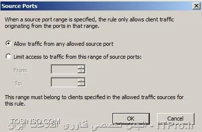 تعیین آدرس ها و پورت های مبدا در TMG 2010 در قسمت Source Ports