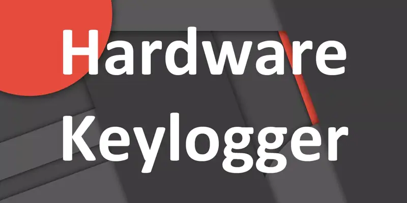کاملترین معرفی انواع کیلاگرهای سخت افزاری | Hardware Keylogger 