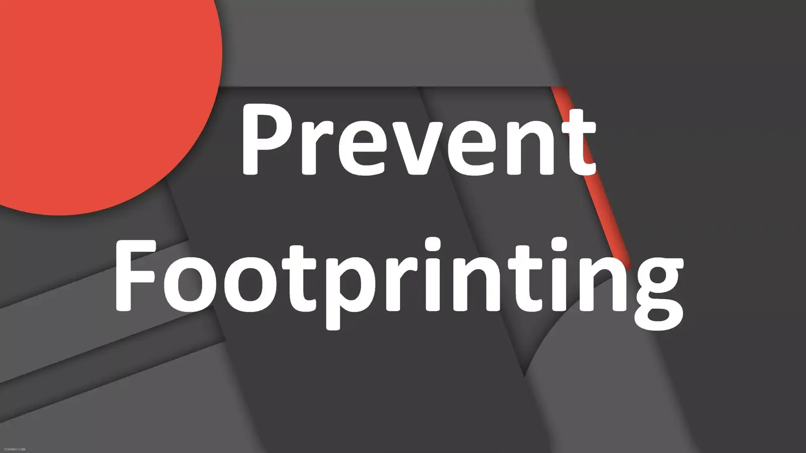 18 نکته برای جلوگیری از افشای اطلاعات سازمانی در Footprinting