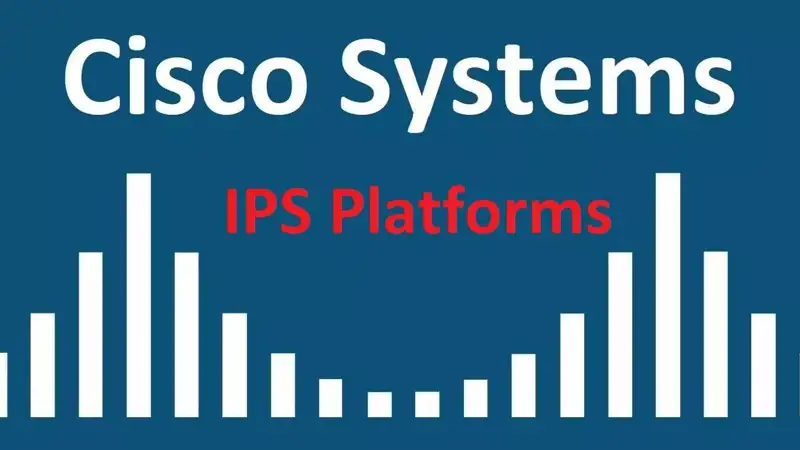 معرفی پلتفرم های مختلف IPS سیسکو