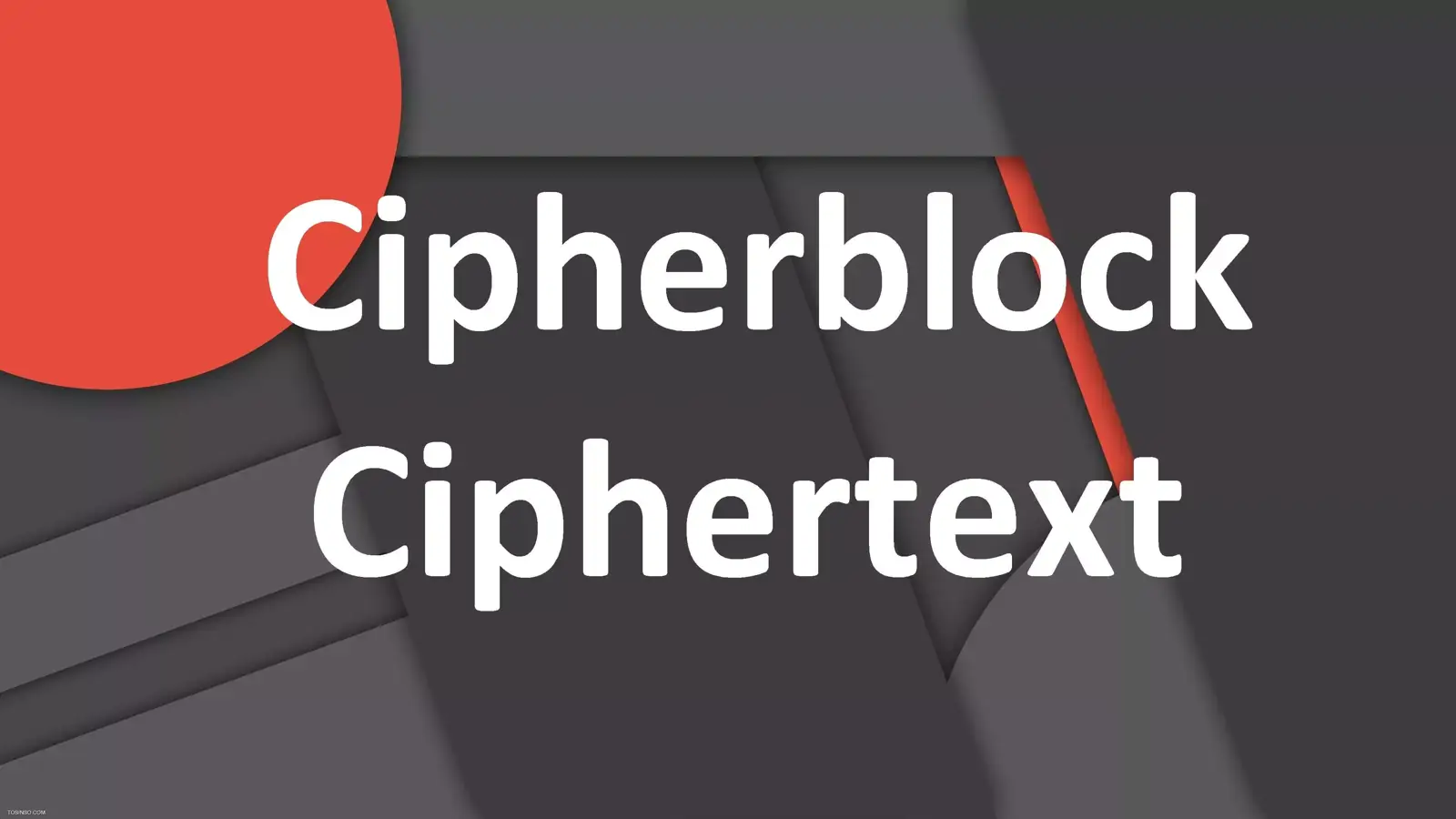 تفاوت Ciphertext و Cipherblock در چیست؟ به زبان ساده