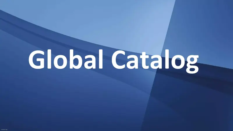 Global Catalog چیست؟ معرفی مفهوم گلوبال گاتالوگ به زبان ساده