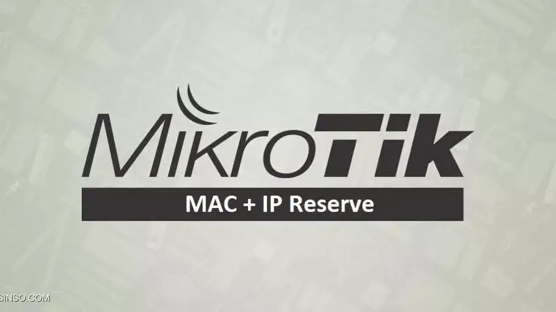 آموزش ثابت کردن MAC Address و IP Address در میکروتیک