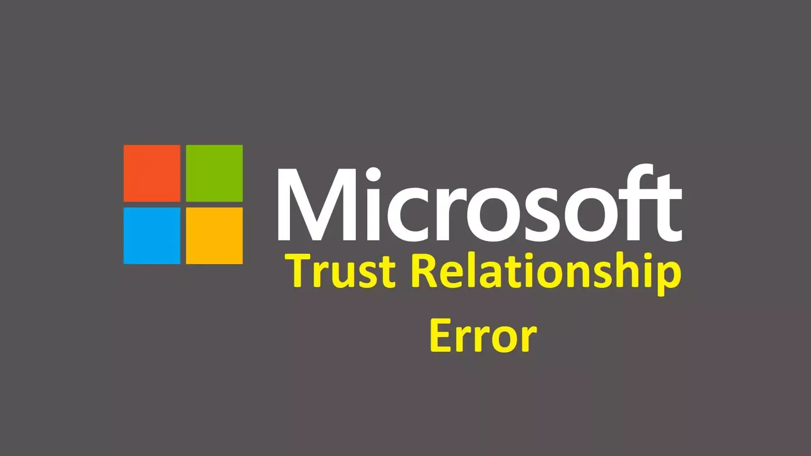 آموزش رفع خطای Trust Relationship لاگین ویندوز در کلاینت های دومی