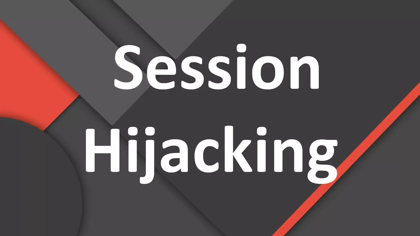 معرفی 10 مرحله انجام حمله Session Hijacking در تست نفوذ