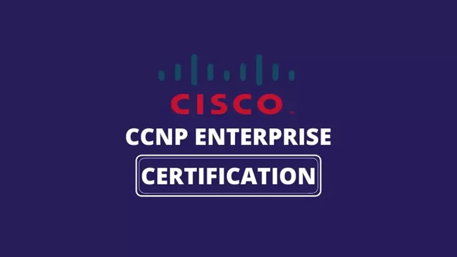 دوره CCNP Enterprise ENARSI چیست و سوالات متداول در رابطه با آن