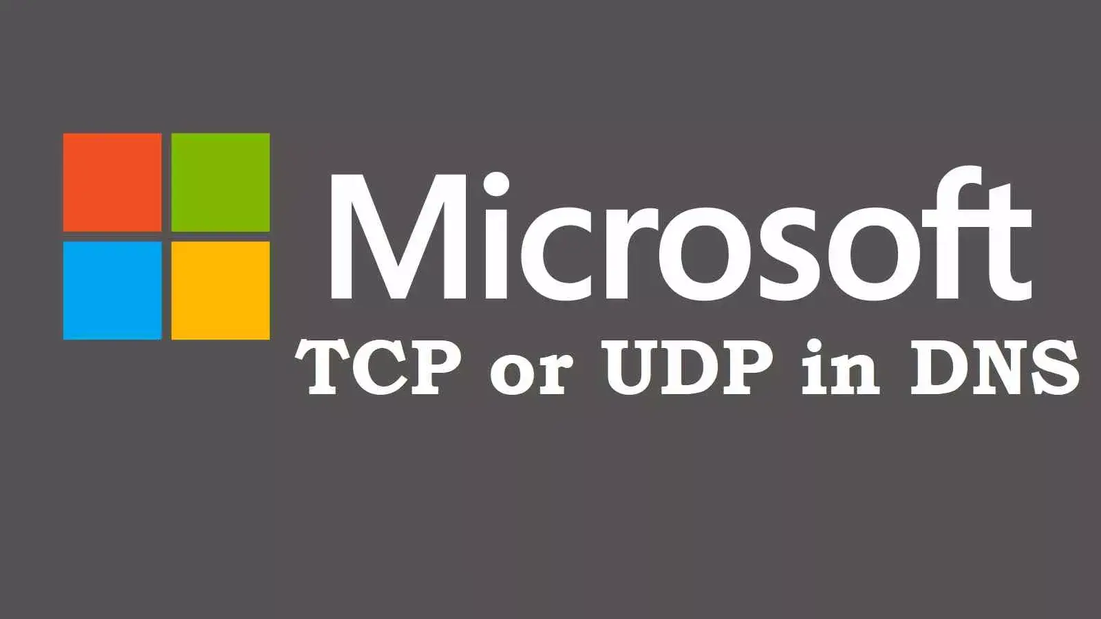 چرا DNS روی هر دو پروتکل TCP و UDP کار می کند؟