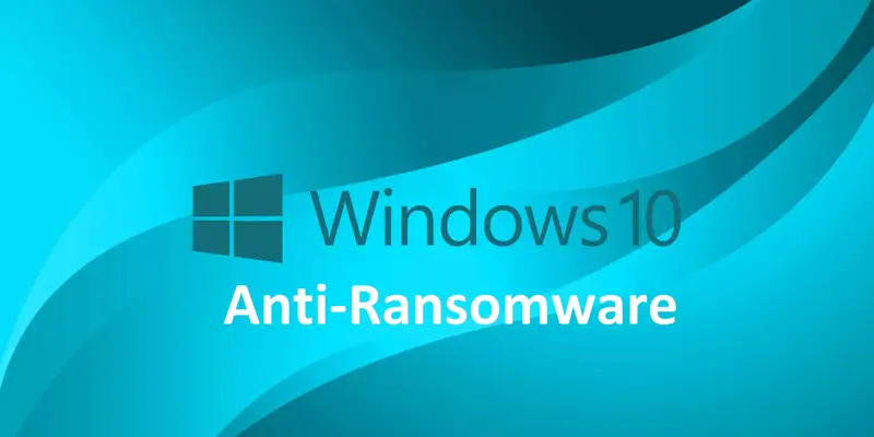 آموزش راه اندازی ضد باج افزار در ویندوز 10 : Anti-Ransomware