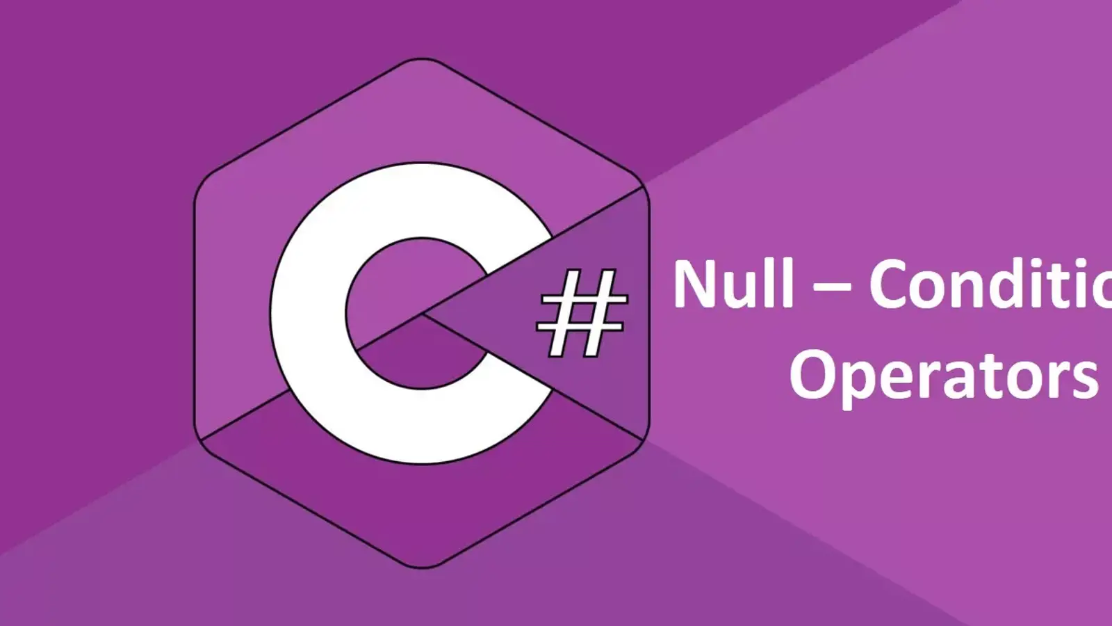 آموزش استفاده از قابلیت Null – Conditional Operators در سی شارپ