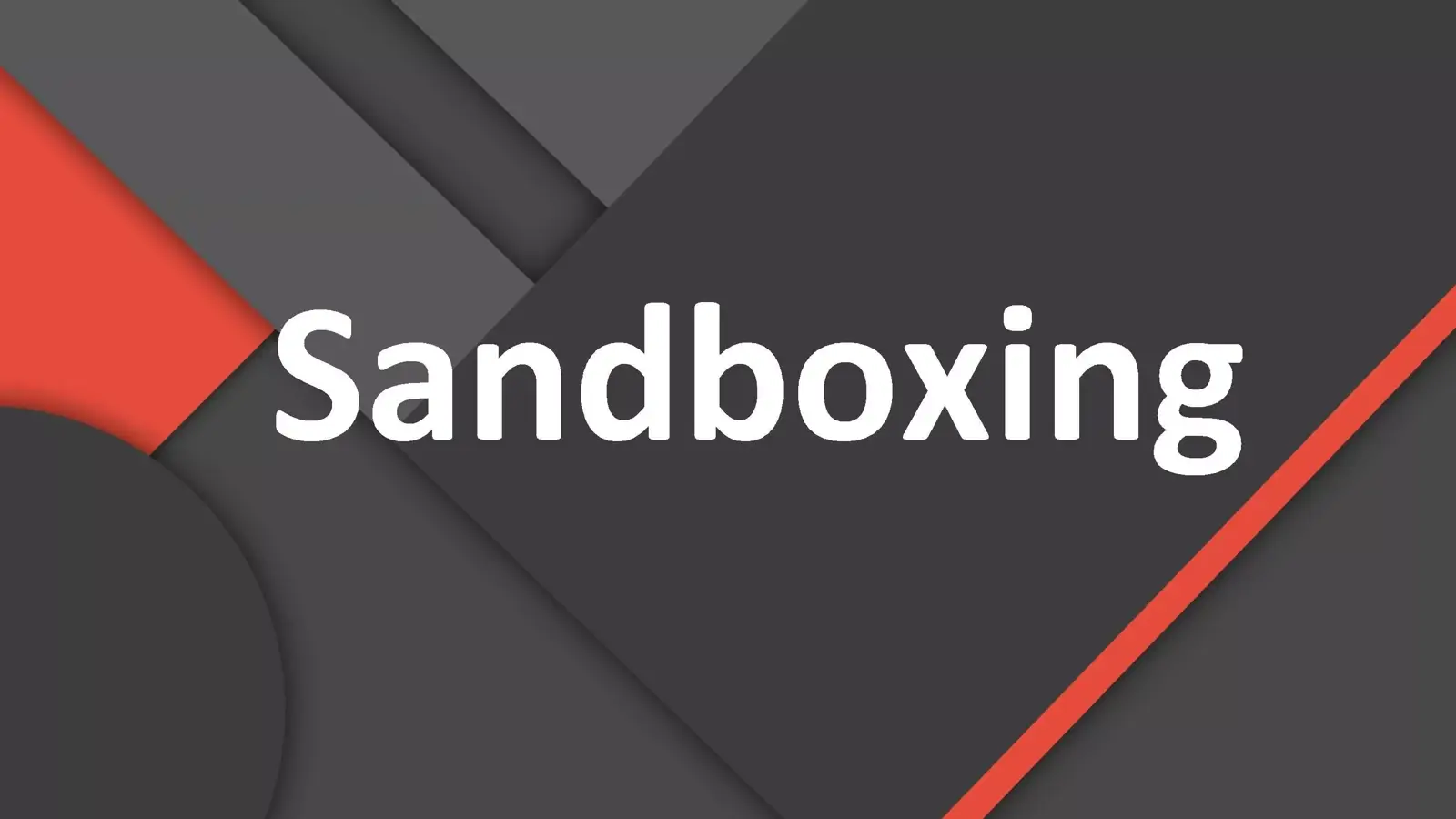 تکنیک Sandboxing چیست؟ معرفی تعاریف مختلف جعبه شن در امنیت