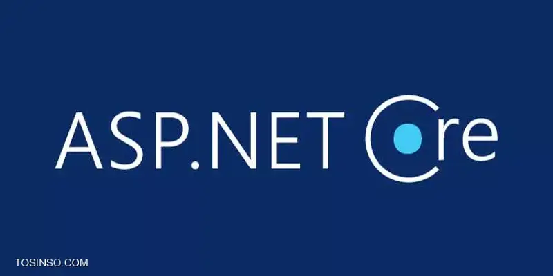 ASP.NET Core چیست؟ معرفی امکانات به زبان بسیار ساده