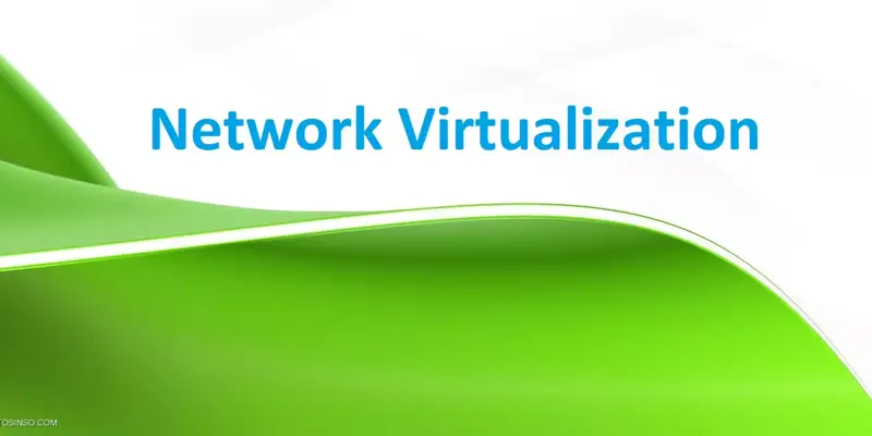 Network Virtualization چیست؟ معرفی مجازی سازی شبکه