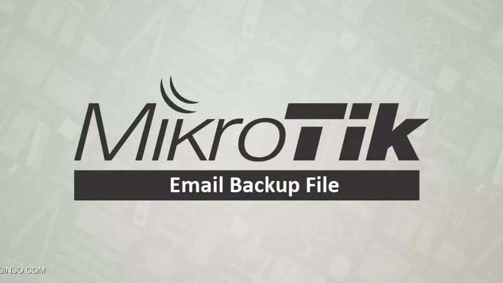 آموزش ارسال بکاپ میکروتیک به ایمیل : ایمیل Backup در Mikrotik