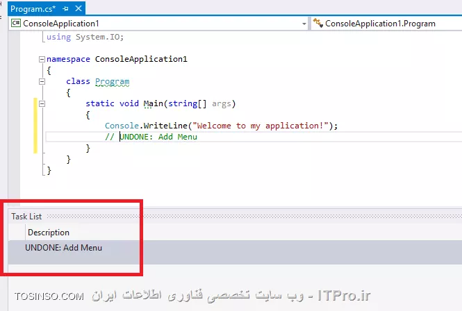 به جرات می توان گفت که Visual Studio یکی از قدرتمندترین IDE های موجود است که امکانات وسیعی را در اختیار برنامه نویسان قرار می دهد. یکی از این قابلیت ها، قابلیت Task List است که می خواهیم در این مطلب با آن آشنا شویم. برای استفاده از این قابلیت ابتدا می بایست پنجره Task List را باز کنید، برای باز کردن این پنجره، از منوی View گزینه Task List را انتخاب کنید تا این پنجره نمایش داده شود. در قدم بعدی شما می بایست در قسمت هایی از کد که قرار است در آینده کاری انجام دهید، یک Task اضافه کنید. Task ها به صورت Comment اضافه می شوند، اما باید به صورت خاصی نوشته شوند:

<c#>
static void Main(string[] args)
{
    Console.WriteLine(Welcome to my application!);
    // UNDONE: Add Menu
}
<c#>

در کد بالا، یک Task از نوع UNDONE یا انجام نشده اضافه کردیم که توضیحات آن Add Menu است، یعنی در آینده قرار است در این بخش از کد یک منو اضافه شود. حال در پنجره Task List آیتم های موجود را می توانید مشاهده کنید:

||http://tosinso.com/files/get/aa011154-35a4-4e49-ad07-97f1cad0ed65||

با کلیک کردن بر روی هر آیتم، پنجره کد برای فایلی که Task در آن اضافه شده باز خواهد شد. در کد بالا، یک Task از نوع UNDONE اضافه کردیم، می توانید از بخش تنظیمات Visual Studio انواع دیگری از Task ها را تعریف کنید. برای انجام این تنظیمات از منیو Tools گزینه Options را انتخاب کرده و در پنجره باز شده، از قسمت سمت چپ به ترتیب گزینه های Environment و سپس Task List را انتخاب کنید. از این بخش می توانید انواع Task ها را مدیریت کنید:

||http://tosinso.com/files/get/b003830a-12d9-4ff0-877a-f67570a639a0||

امیدوارم که این مطلب مورد توجه دوستان قرار گرفته باشد. *ITPRO باشید*

نویسنده: حسین احمدی
منبع: ITPRO