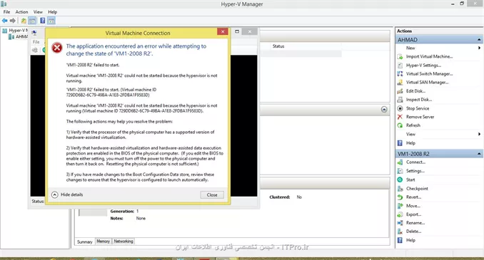 سلام دوستان.....قصد نصب server2008R2 بر روی Hyper-vدارم.اما با خطای زیر مواجه میشم.
||http://tosinso.com/files/get/ab611a75-e3bc-44c3-b00a-f4d18ec84b7d||
از لحاظ سخت افزاری کاملا چک کردم و همه تنظیمات ازجمله تنظیمات BIOS درست هستن.ممنون میشم کمکم کنید.