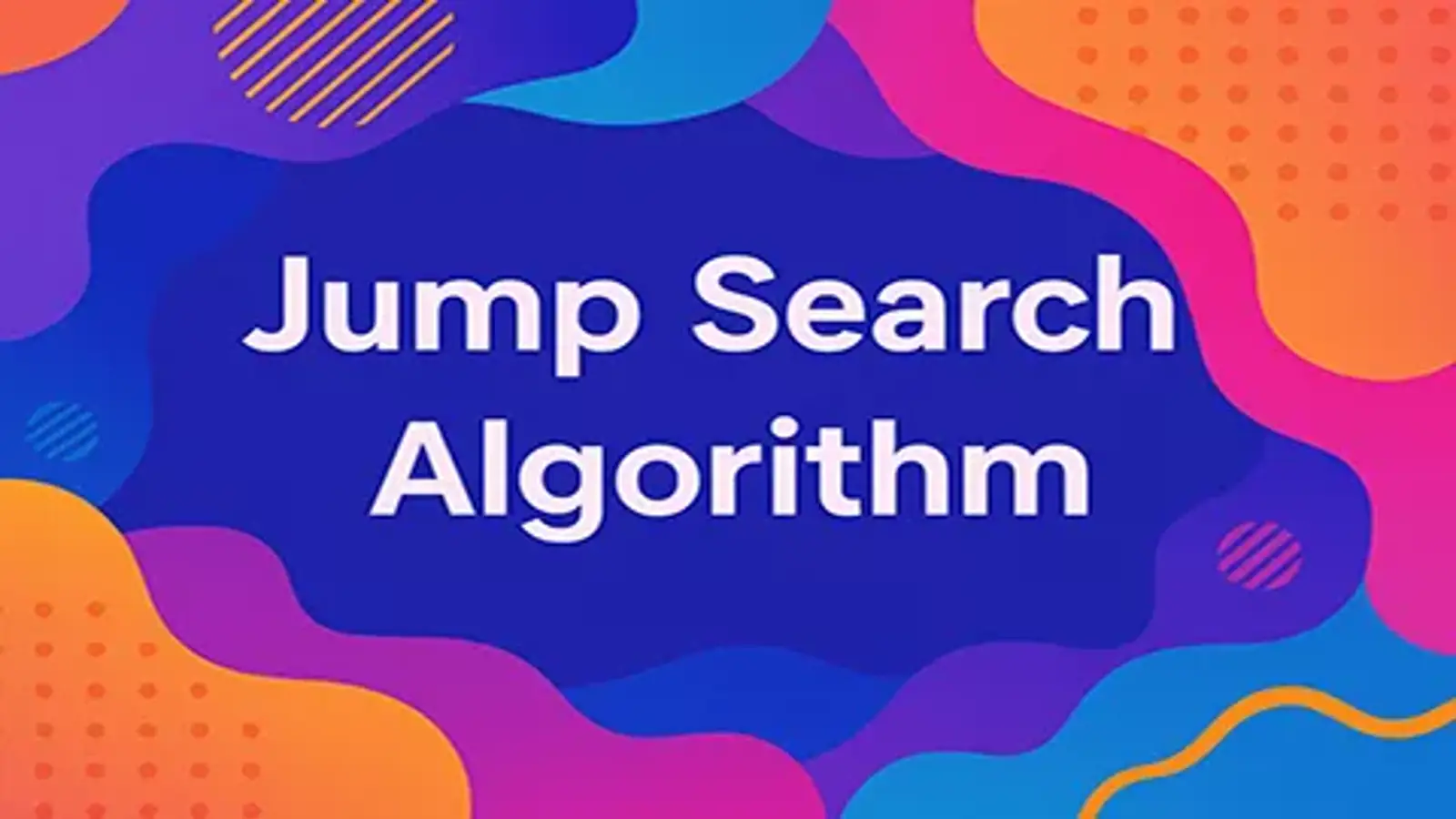 آموزش الگوریتم جستجوی پرشی (Jump Search) + نمونه کد