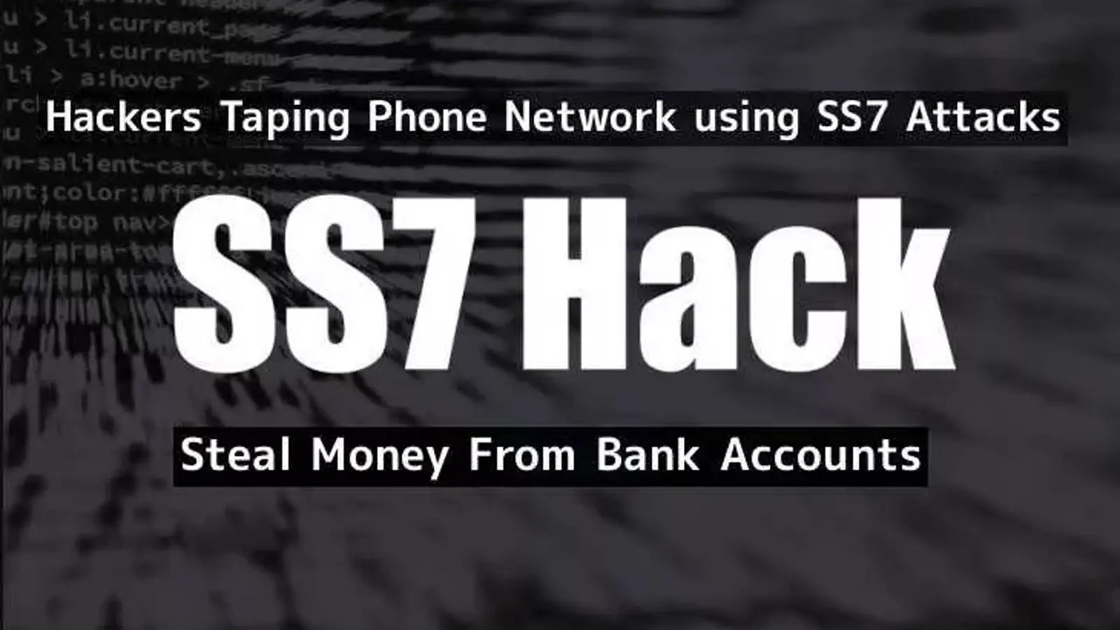 هکرها فقط با داشتن شماره تلفن شما را هک می کنند ! SS7 چیست؟