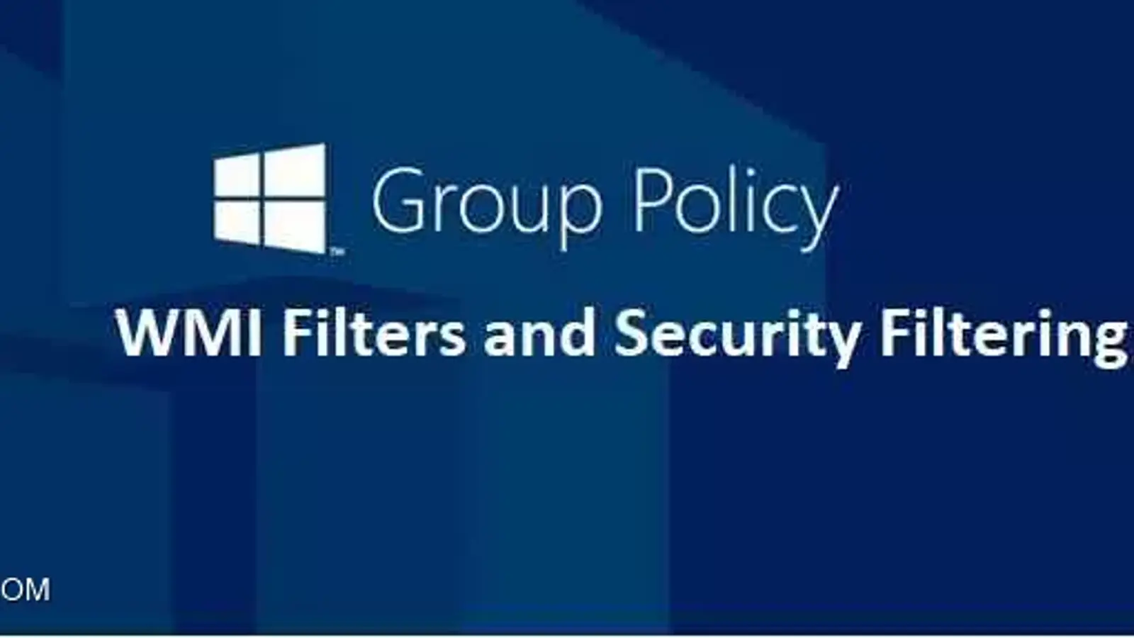 تفاوت Security Filtering و WMI Filters در گروپ پالیسی در چیست؟