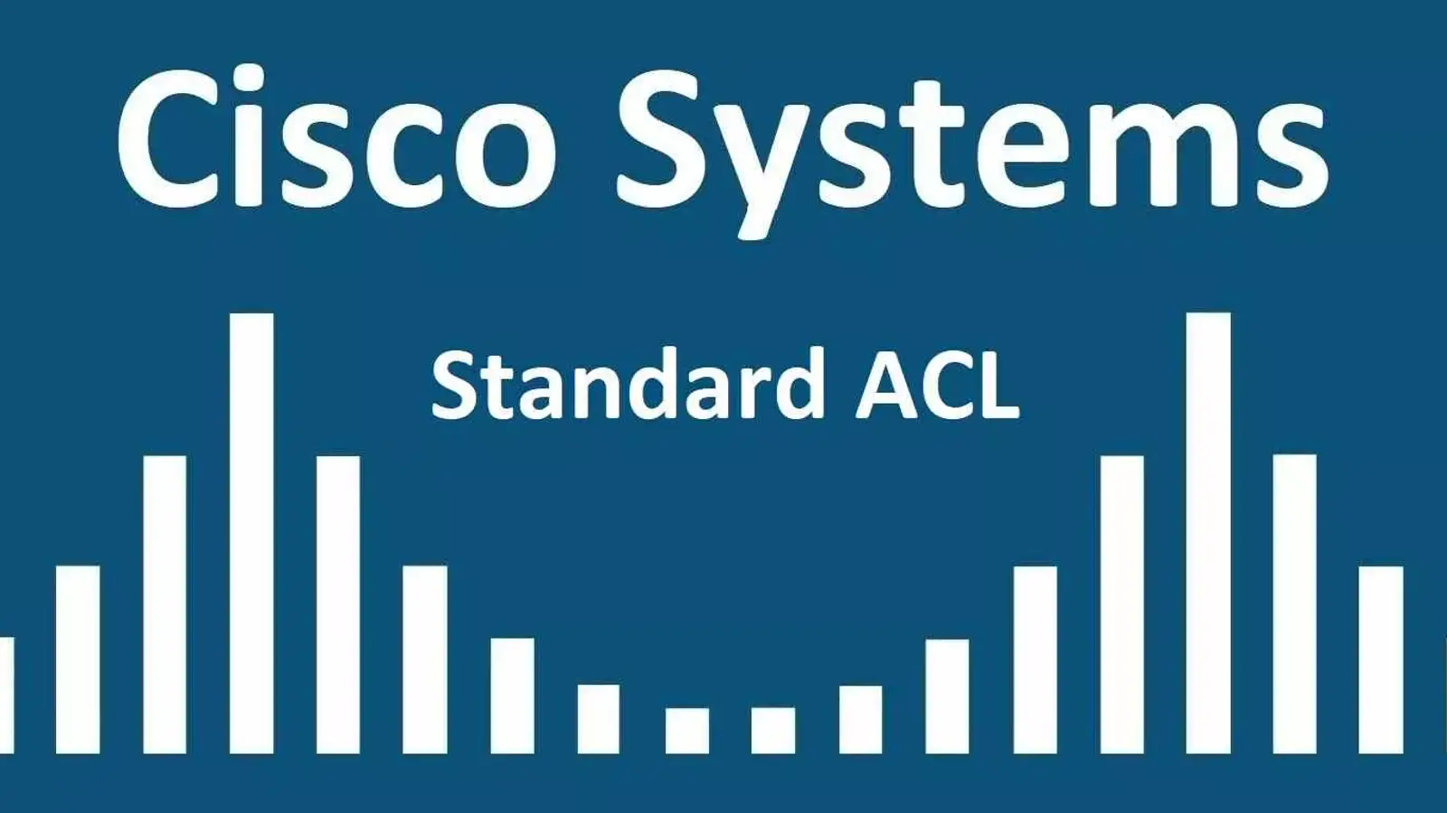 Standard ACLs چیست؟ آموزش راه اندازی Standard ACL سیسکو