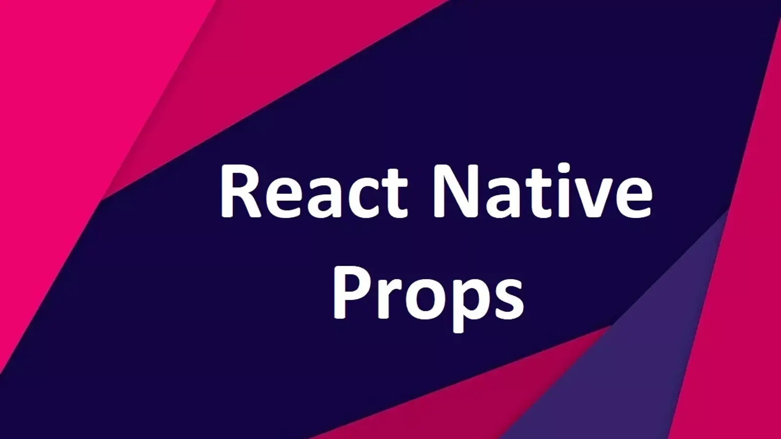 Props چیست؟ بررسی مفهوم Props در برنامه نویسی React Native