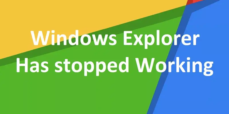 آموزش رفع خطای Windows Explorer Has Stopped Working ویندوز