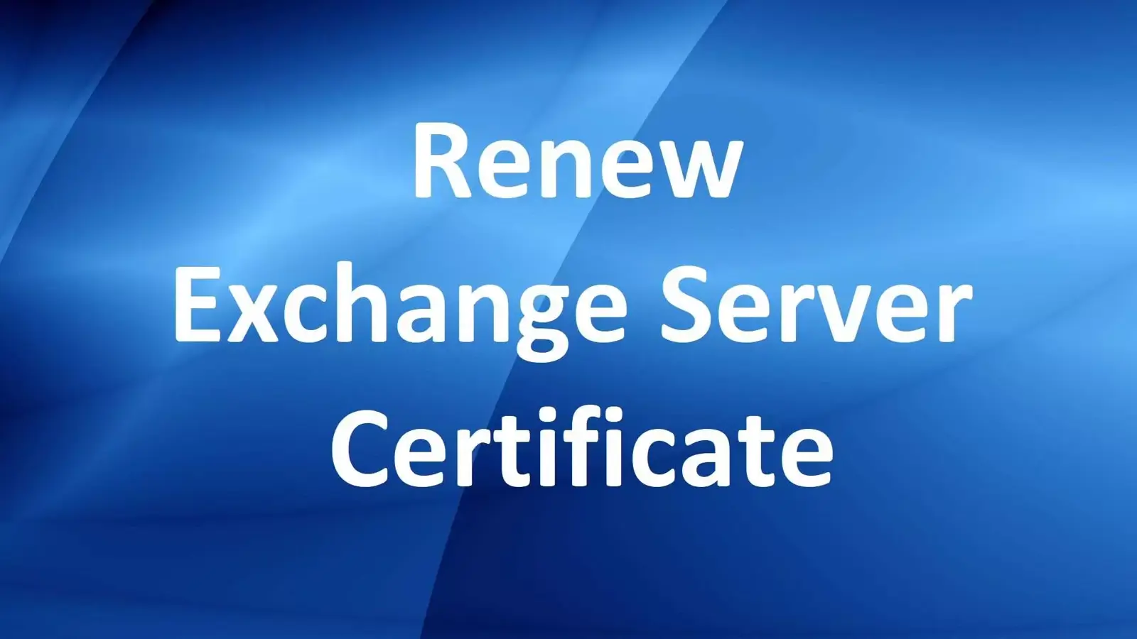 آموزش Renew کردن Certificate اکسچنج سرور به زبان بسیار ساده