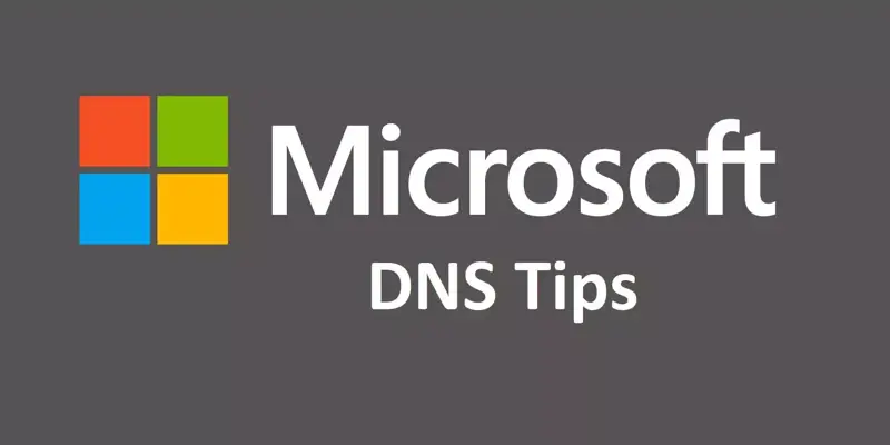 7 نکته ریز و مفید در طراحی DNS سرور مایکروسافت که باید بدانید